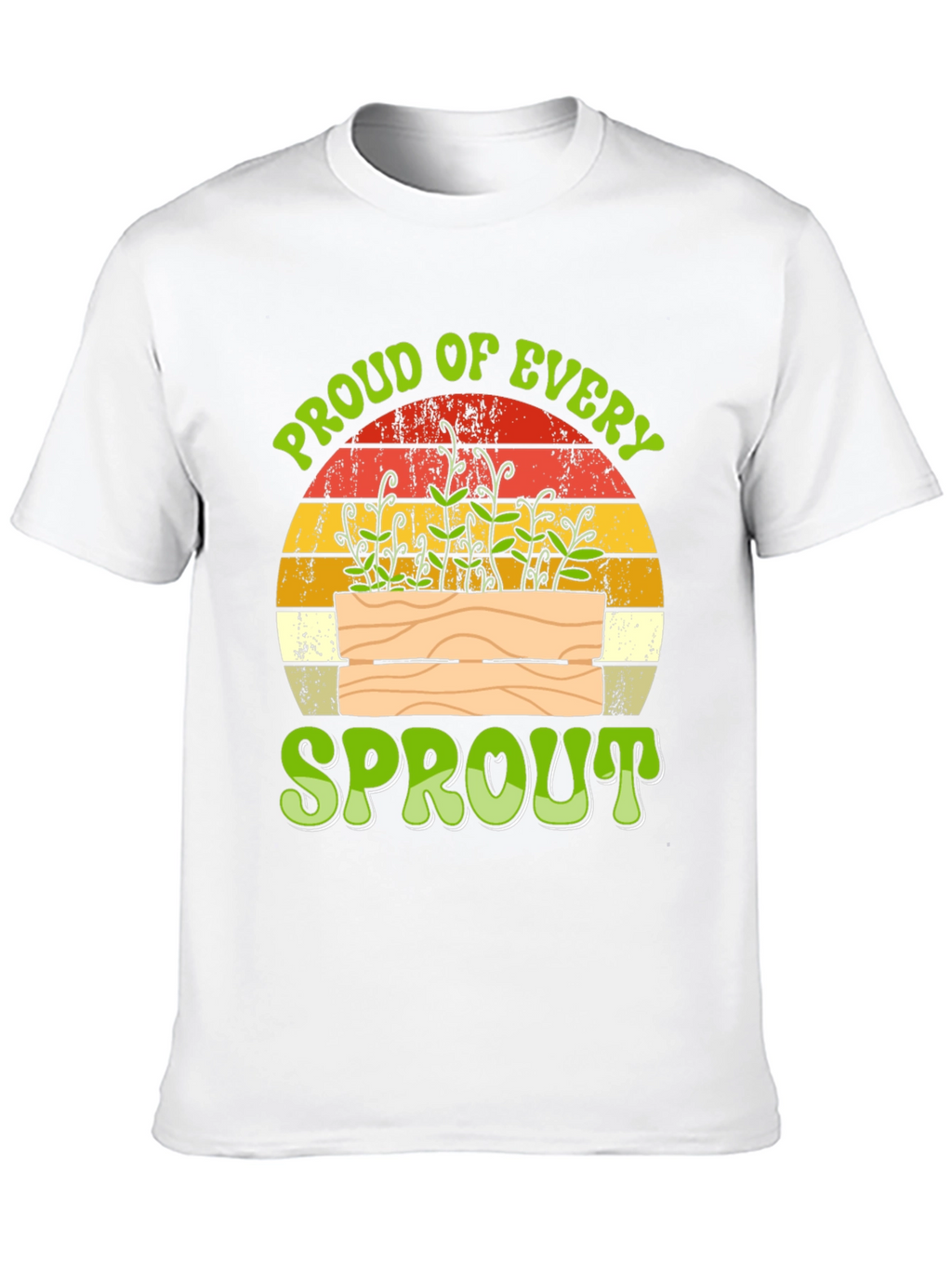 Proud of Every Sprout T-Shirt - Gardening Tee