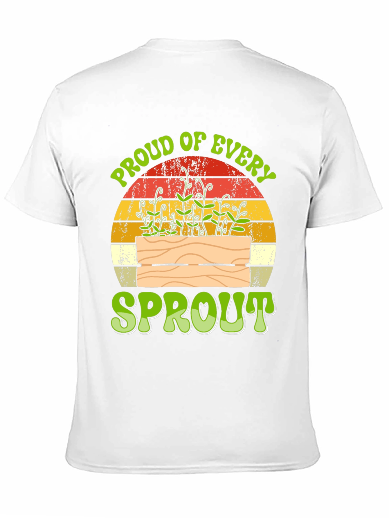 Proud of Every Sprout T-Shirt - Gardening Tee