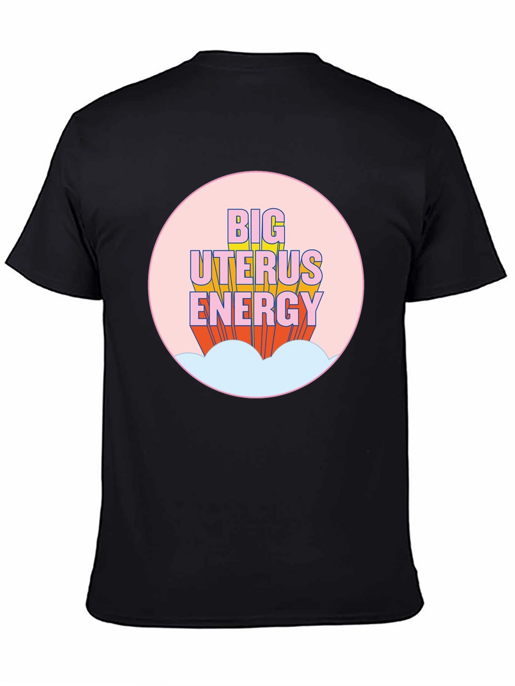 Big Uterus Energy Graphic Tee - Empowering Black T-Shirt