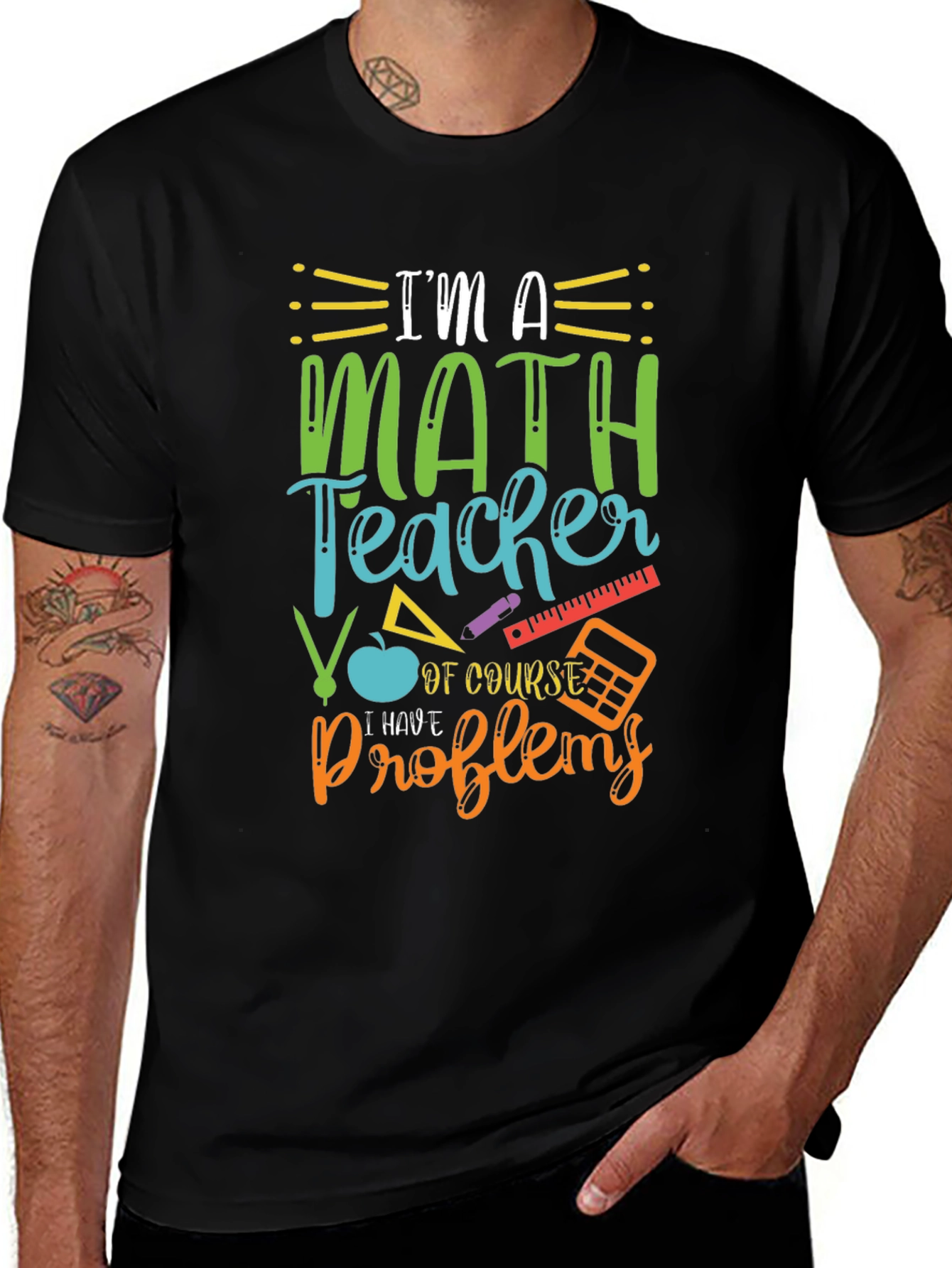 Math Teacher T-Shirt: I Have Problems Humor Tee