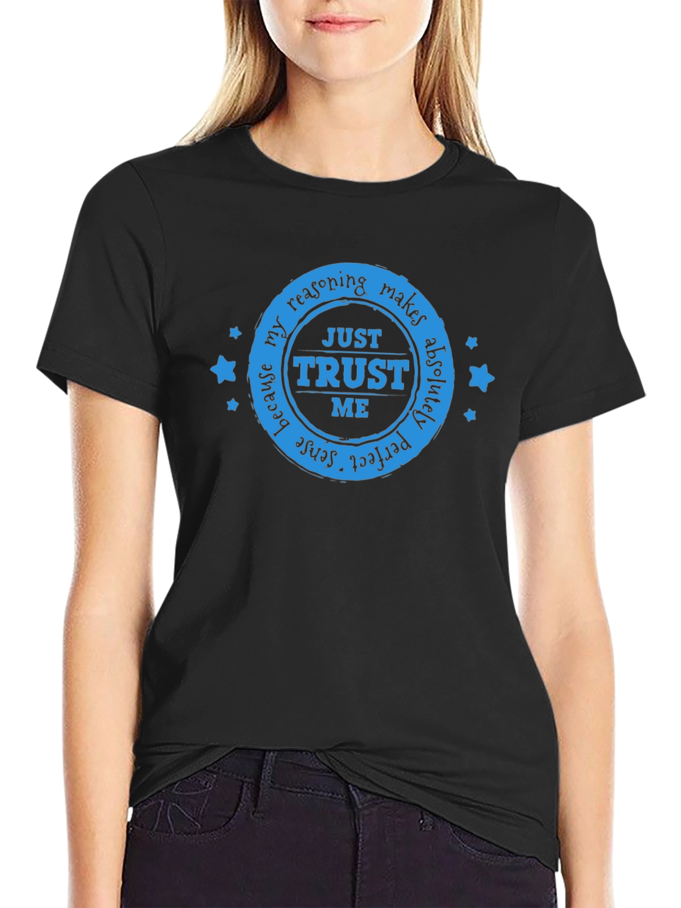Trust Me Graphic T-Shirt - Sarcastic Humor