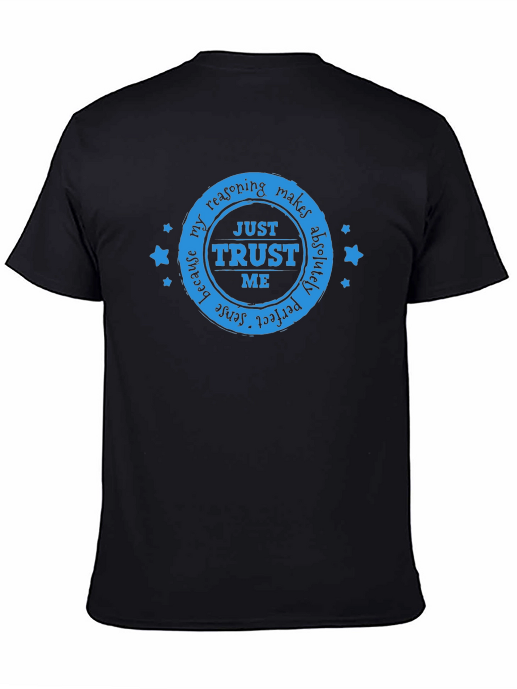Trust Me Graphic T-Shirt - Sarcastic Humor