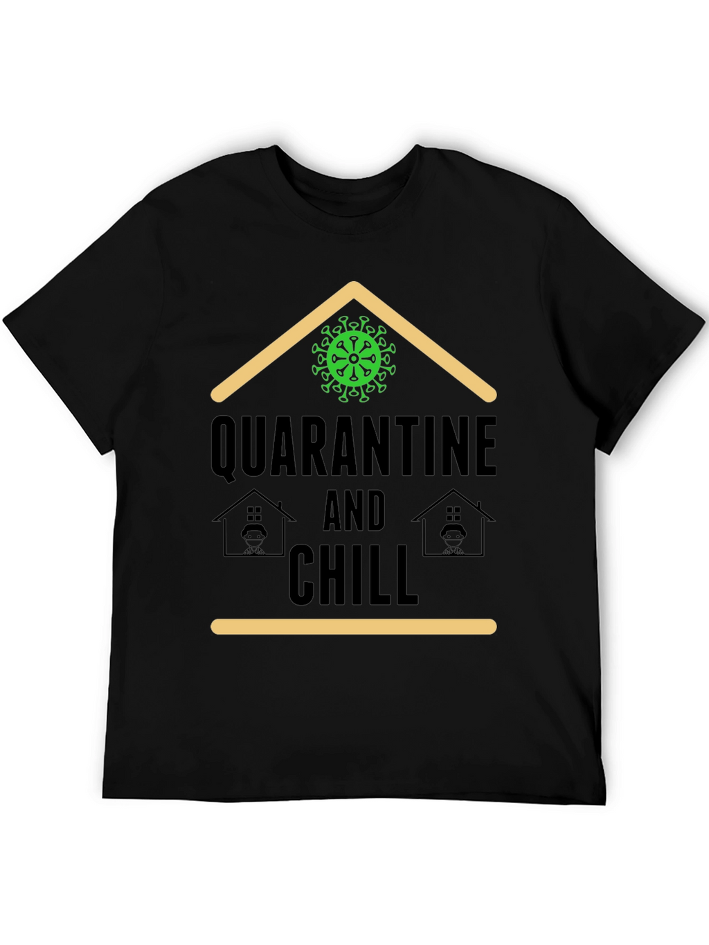 Quarantine and Chill T-Shirt - Stay Home Comfort