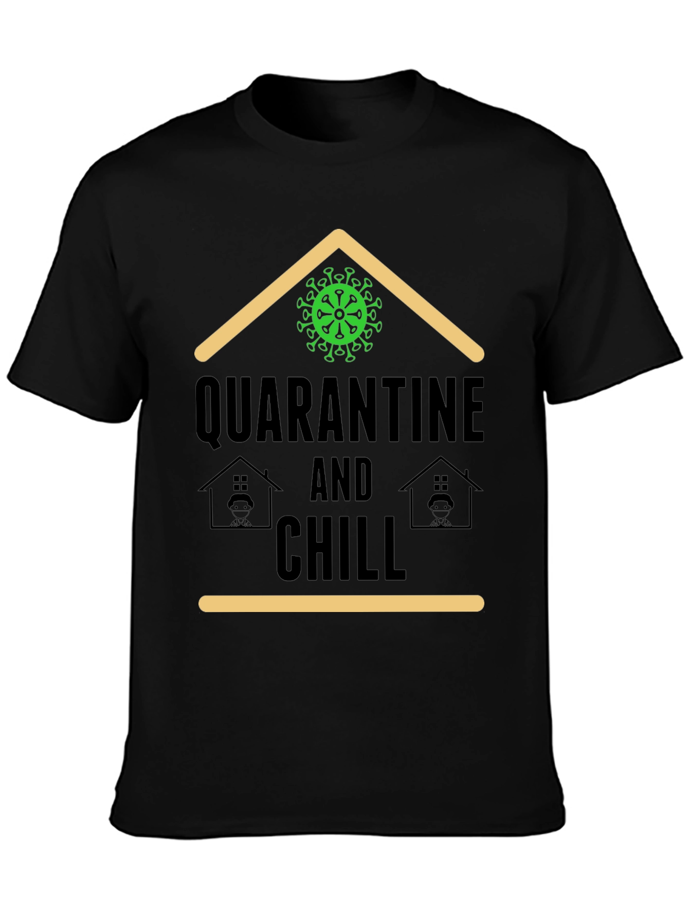 Quarantine and Chill T-Shirt - Stay Home Comfort