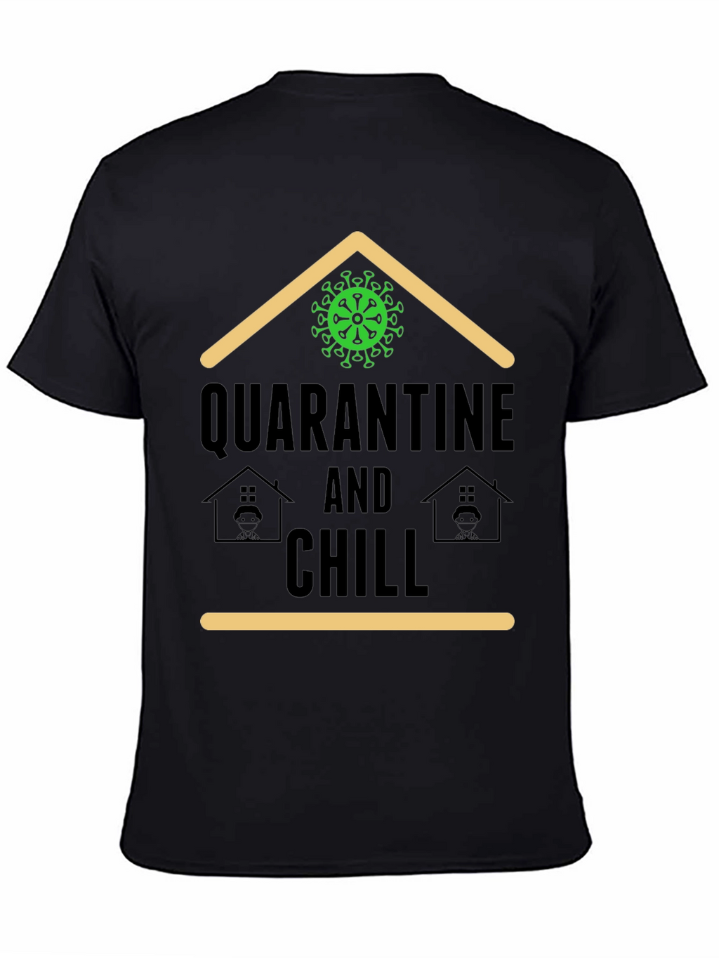 Quarantine and Chill T-Shirt - Stay Home Comfort
