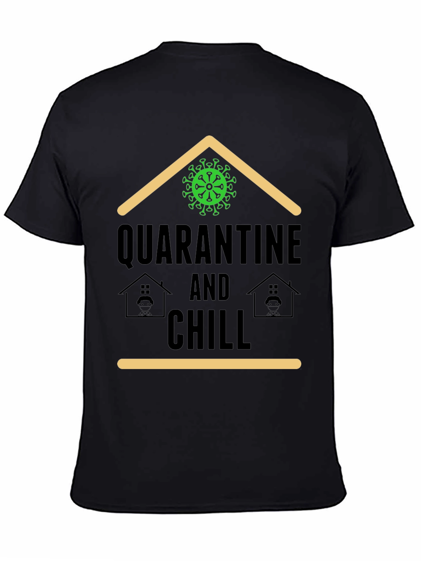 Quarantine and Chill T-Shirt - Stay Home Comfort
