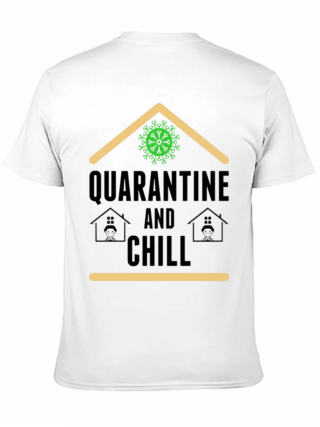 Quarantine and Chill T-Shirt - Stay Home Comfort