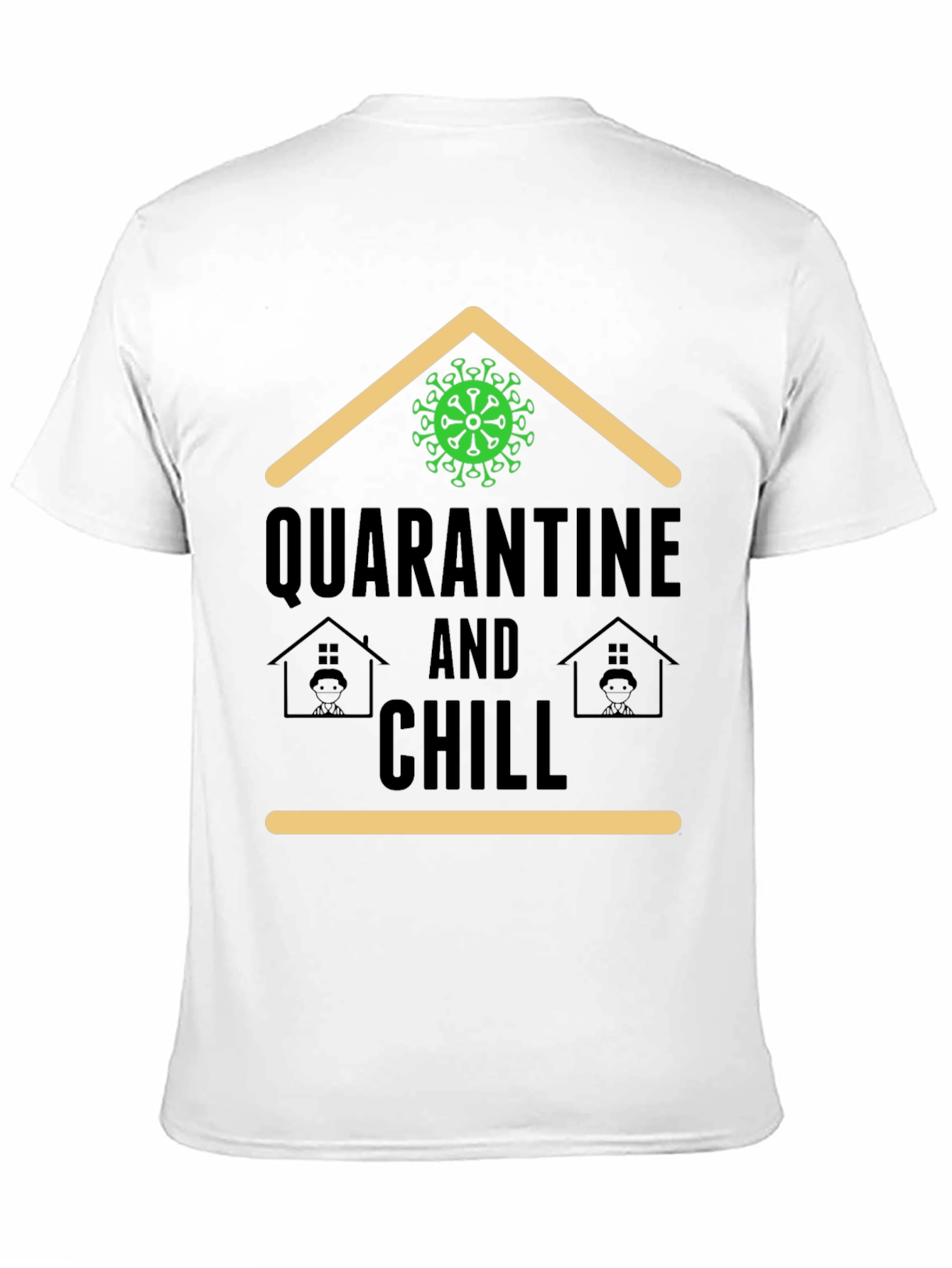 Quarantine and Chill T-Shirt - Stay Home Comfort