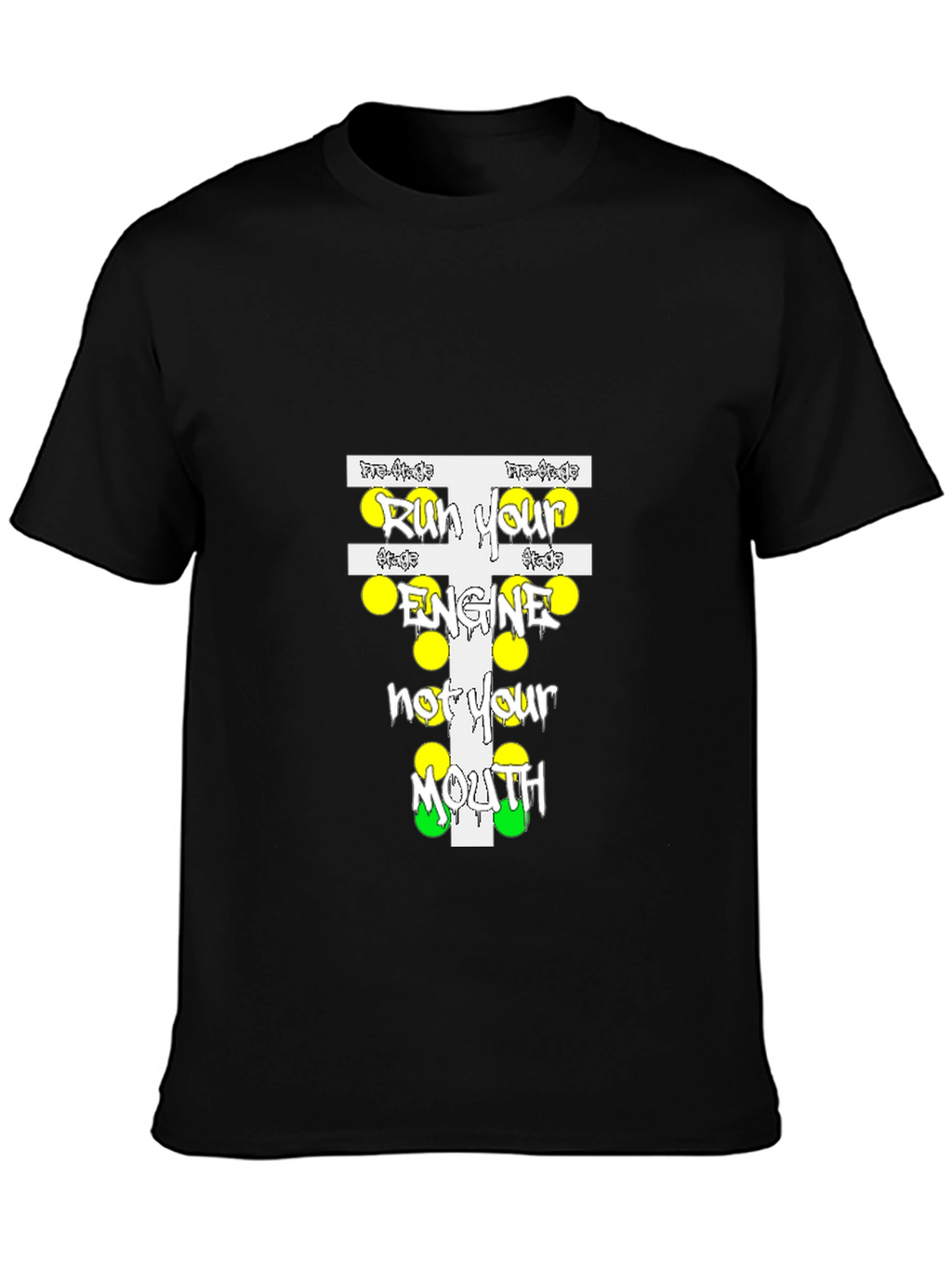 Run Your Engine T-Shirt