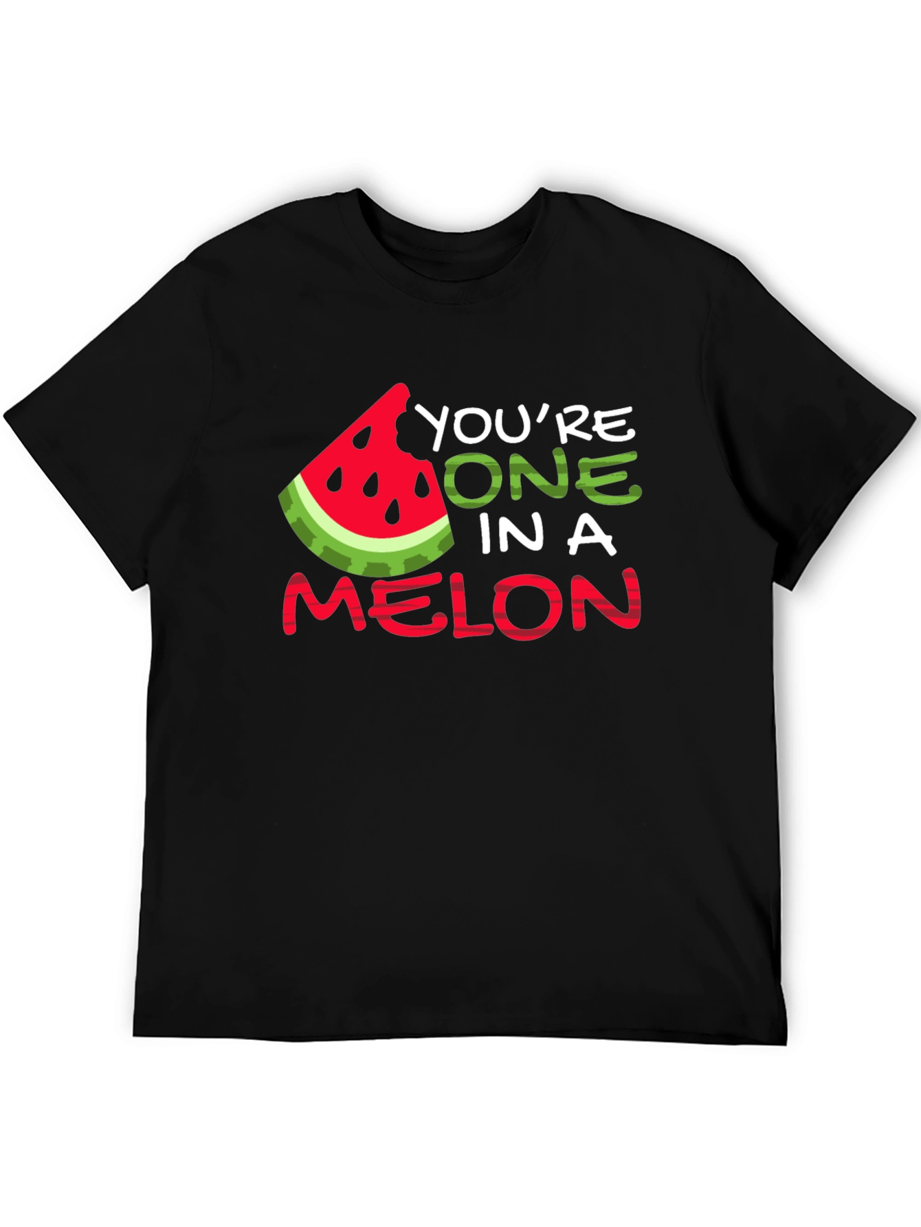 Youre One In A Melon T-Shirt