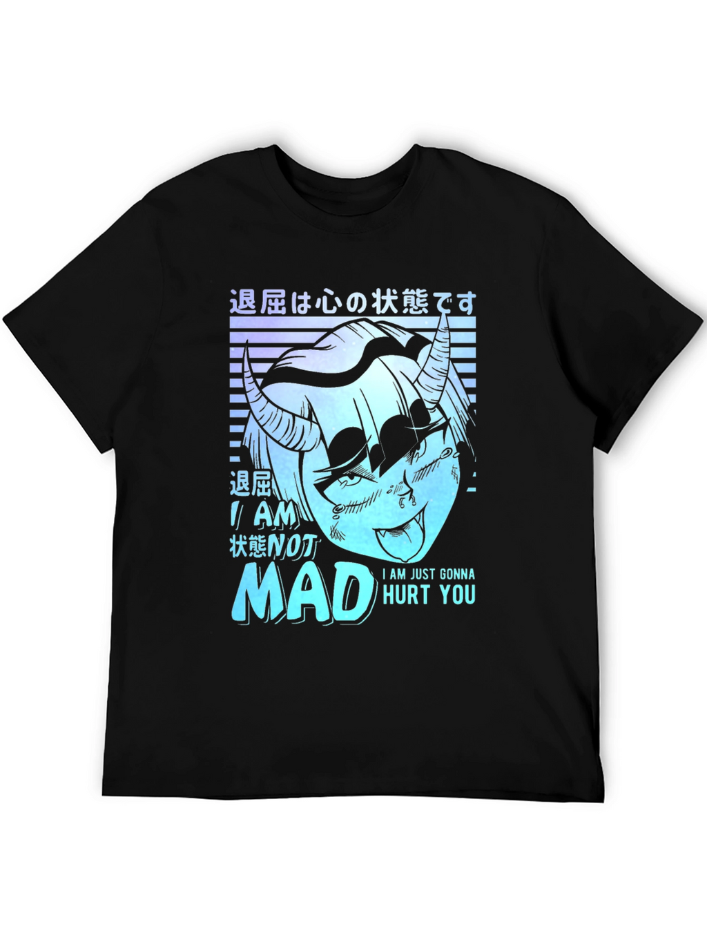 Im Not Mad Ill Just Hurt You T-Shirt