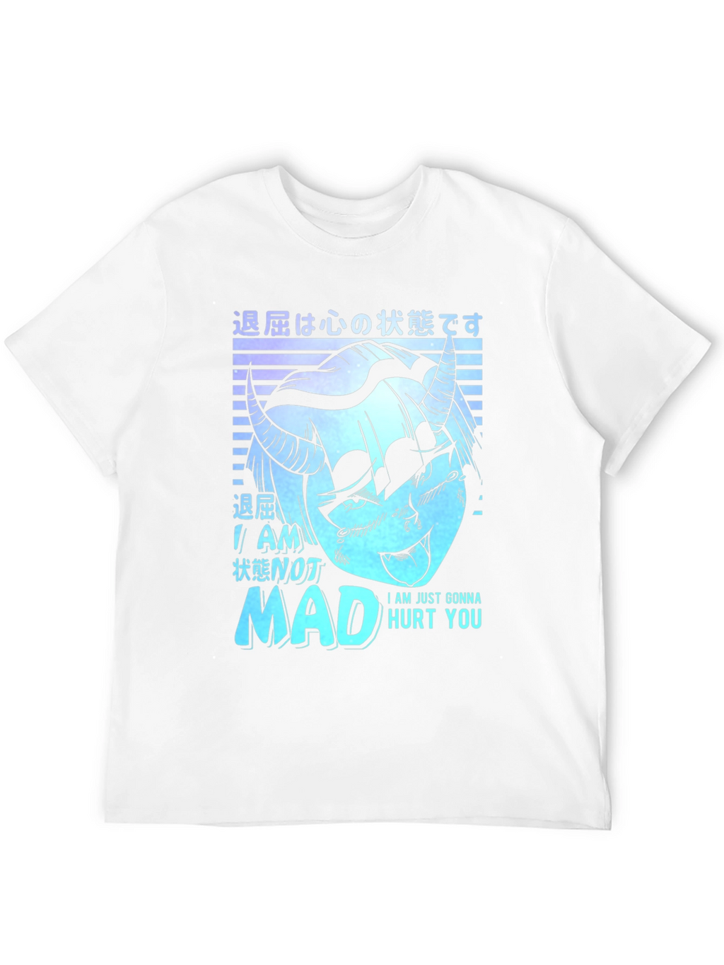 Im Not Mad Ill Just Hurt You T-Shirt