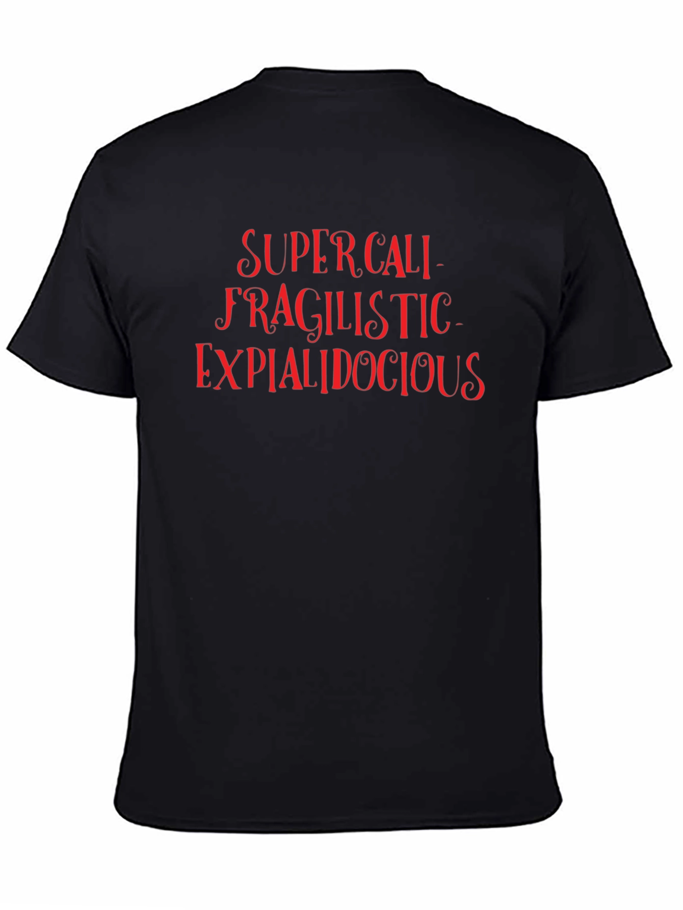 Supercalifragilistic T-Shirt