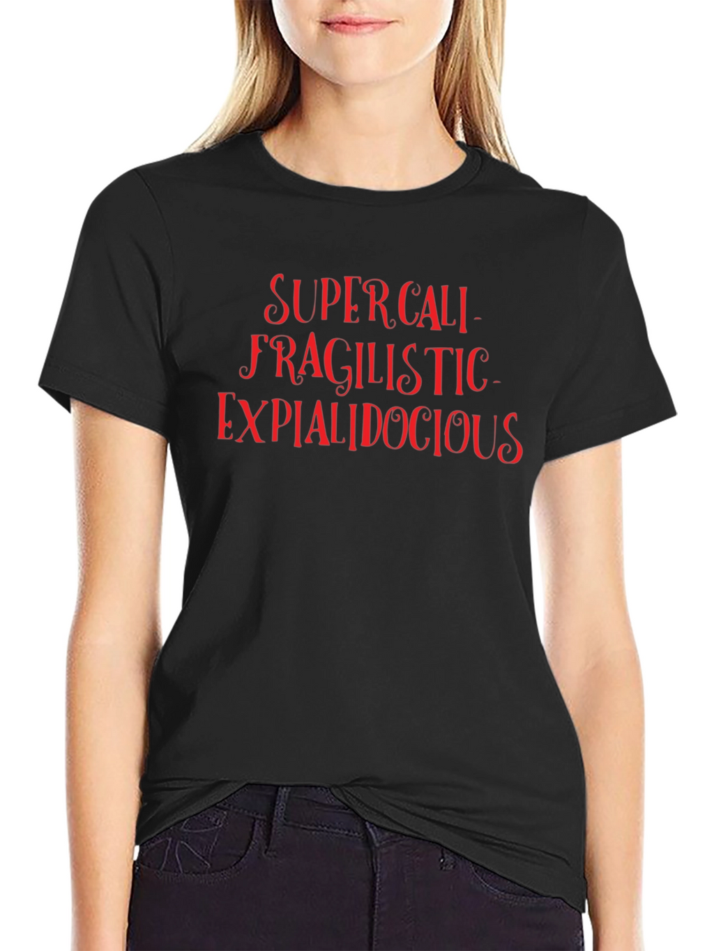 Supercalifragilistic T-Shirt
