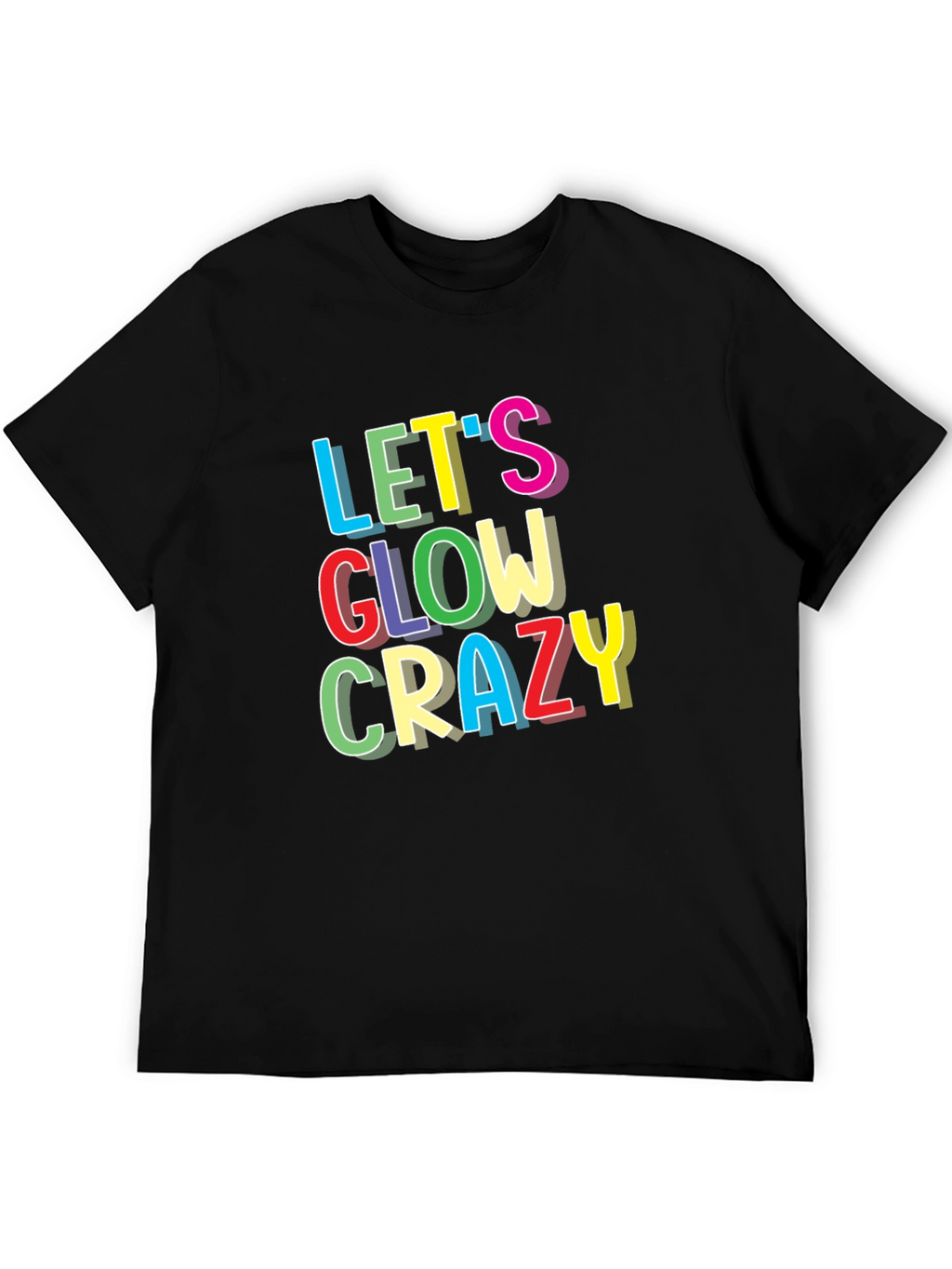 Lets Glow Crazy Graphic T-Shirt - Black