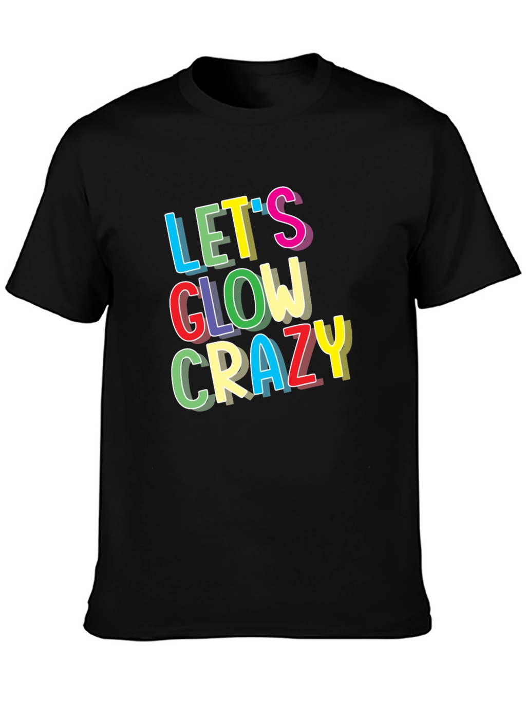 Lets Glow Crazy Graphic T-Shirt - Black
