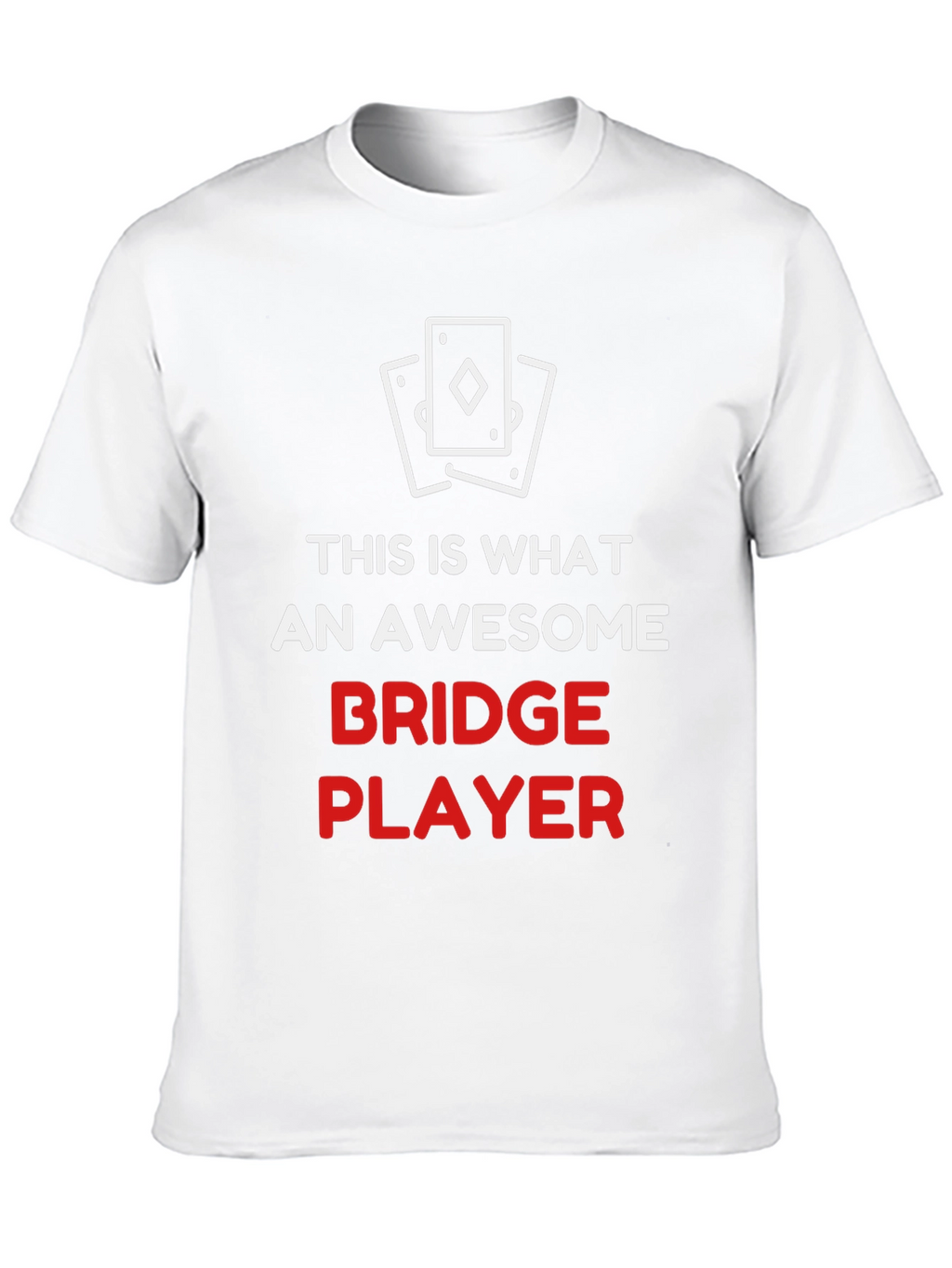 Awesome Bridge Player T-Shirt