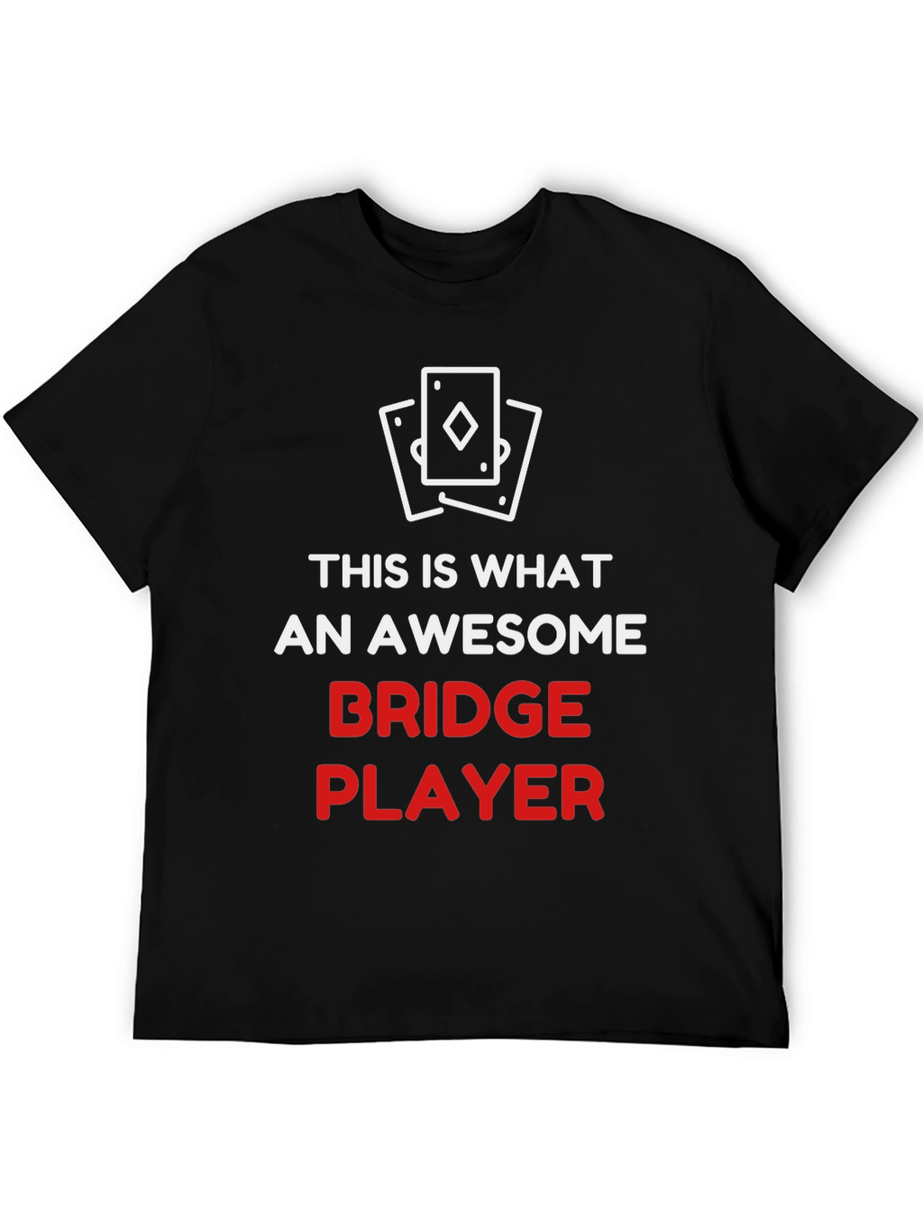 Awesome Bridge Player T-Shirt
