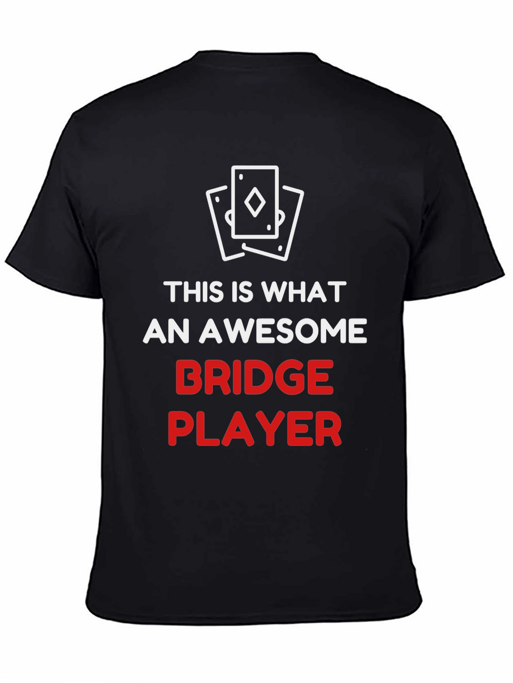 Awesome Bridge Player T-Shirt