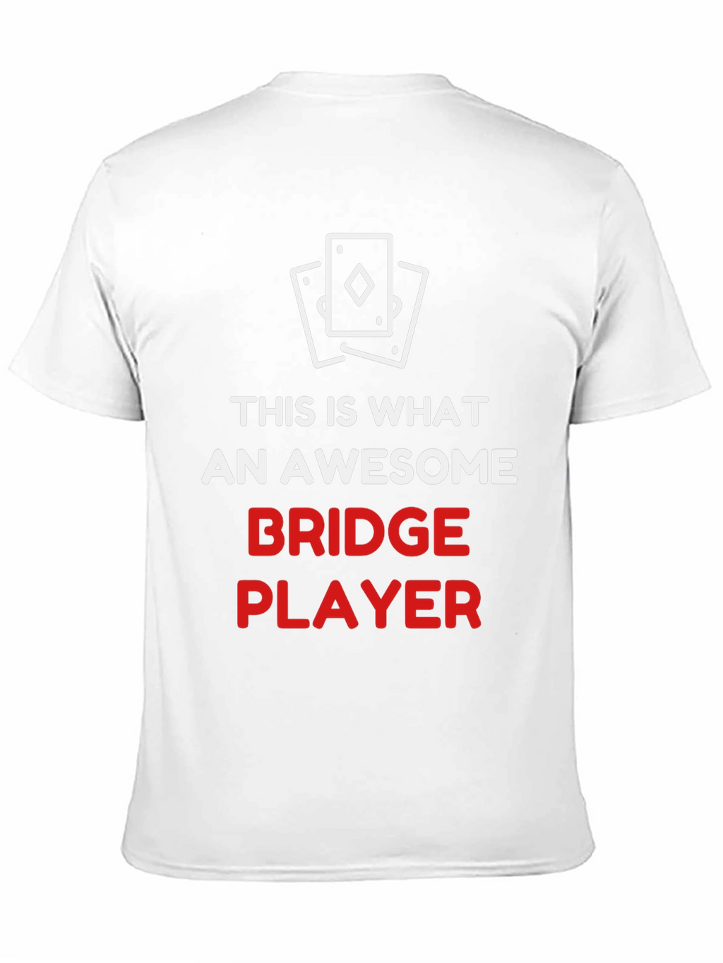 Awesome Bridge Player T-Shirt