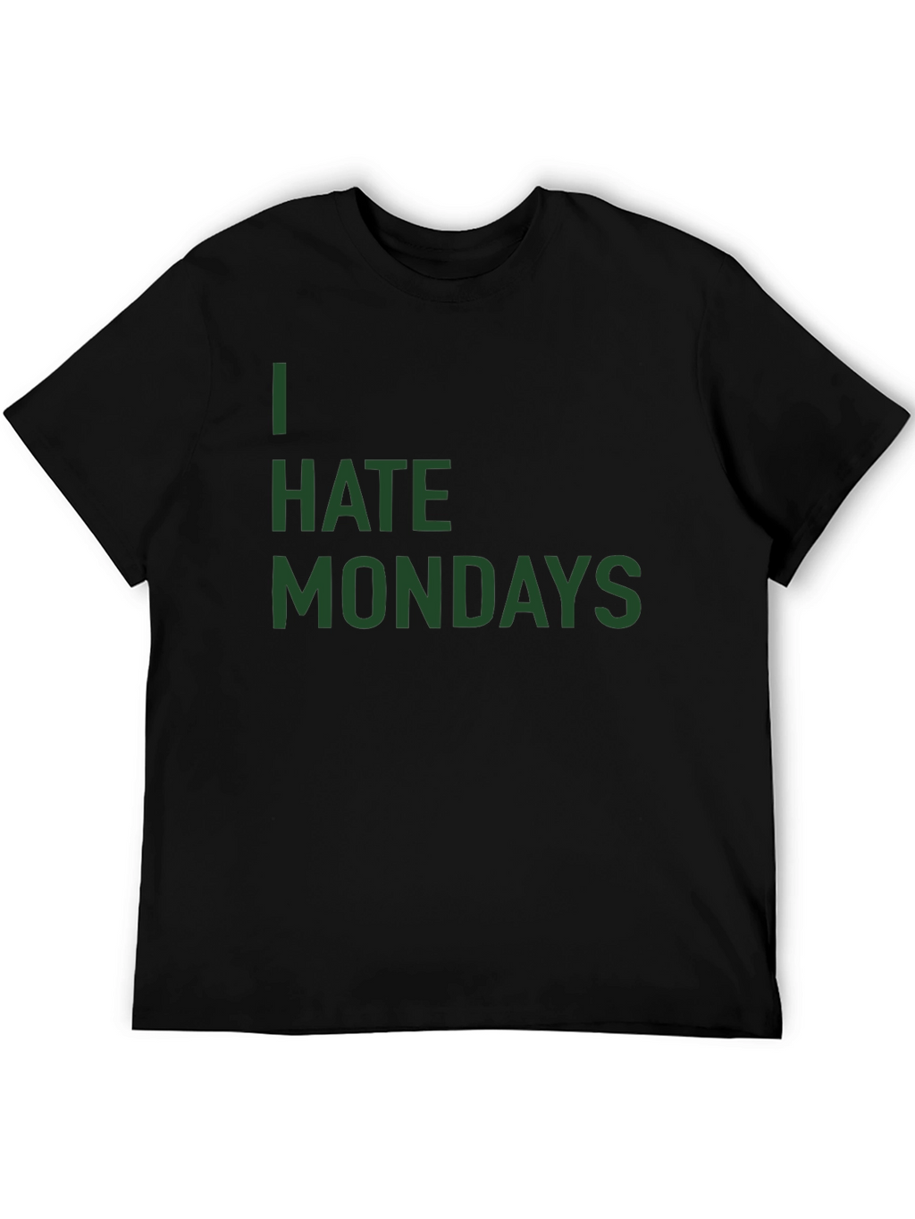I Hate Mondays Graphic T-Shirt