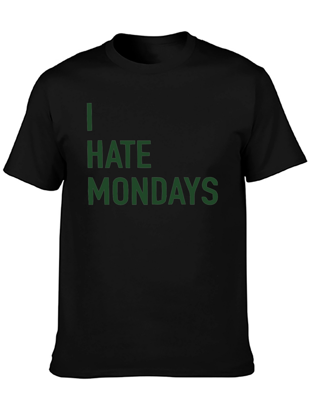 I Hate Mondays Graphic T-Shirt
