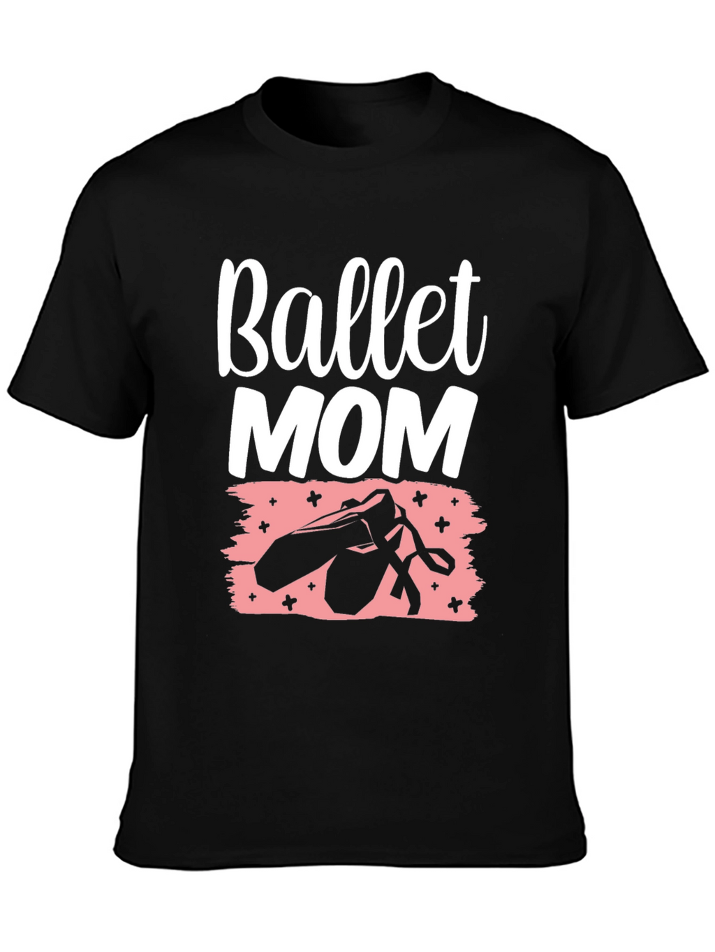 Ballet Mom Graphic T-Shirt - Dance Parent Pride