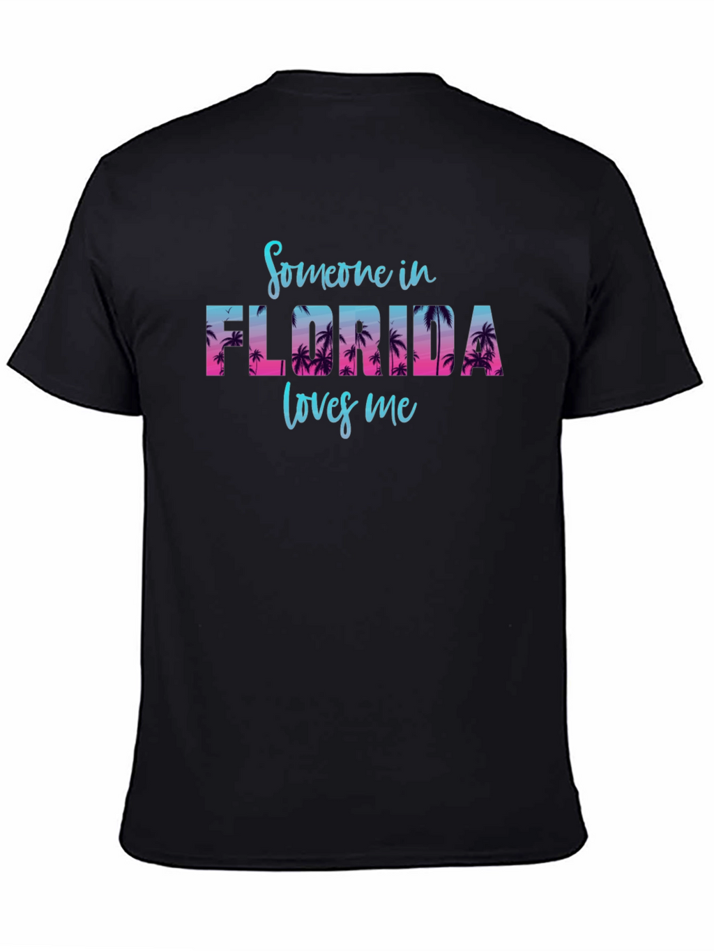 Someone in Florida Loves Me T-Shirt