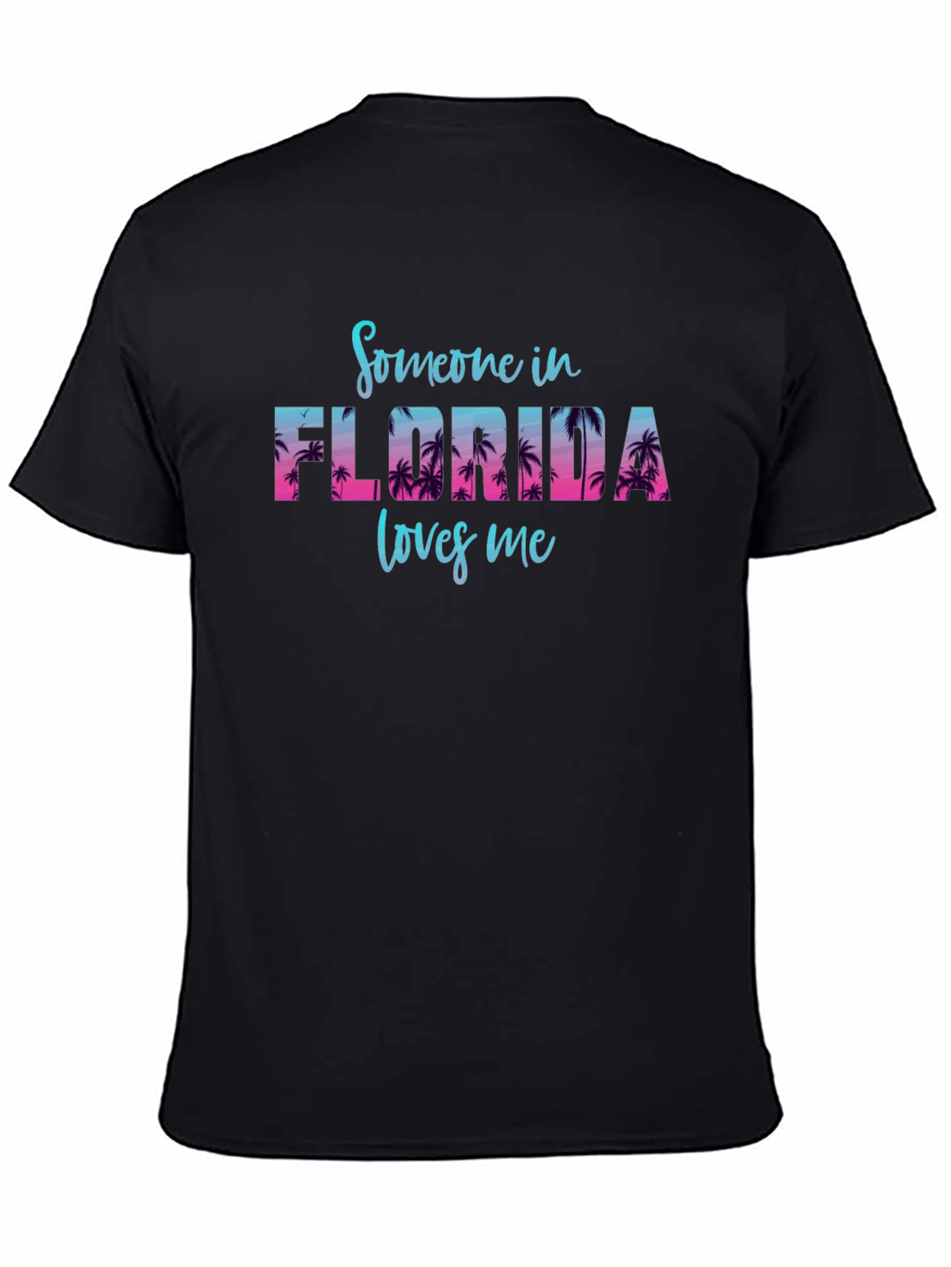 Someone in Florida Loves Me T-Shirt