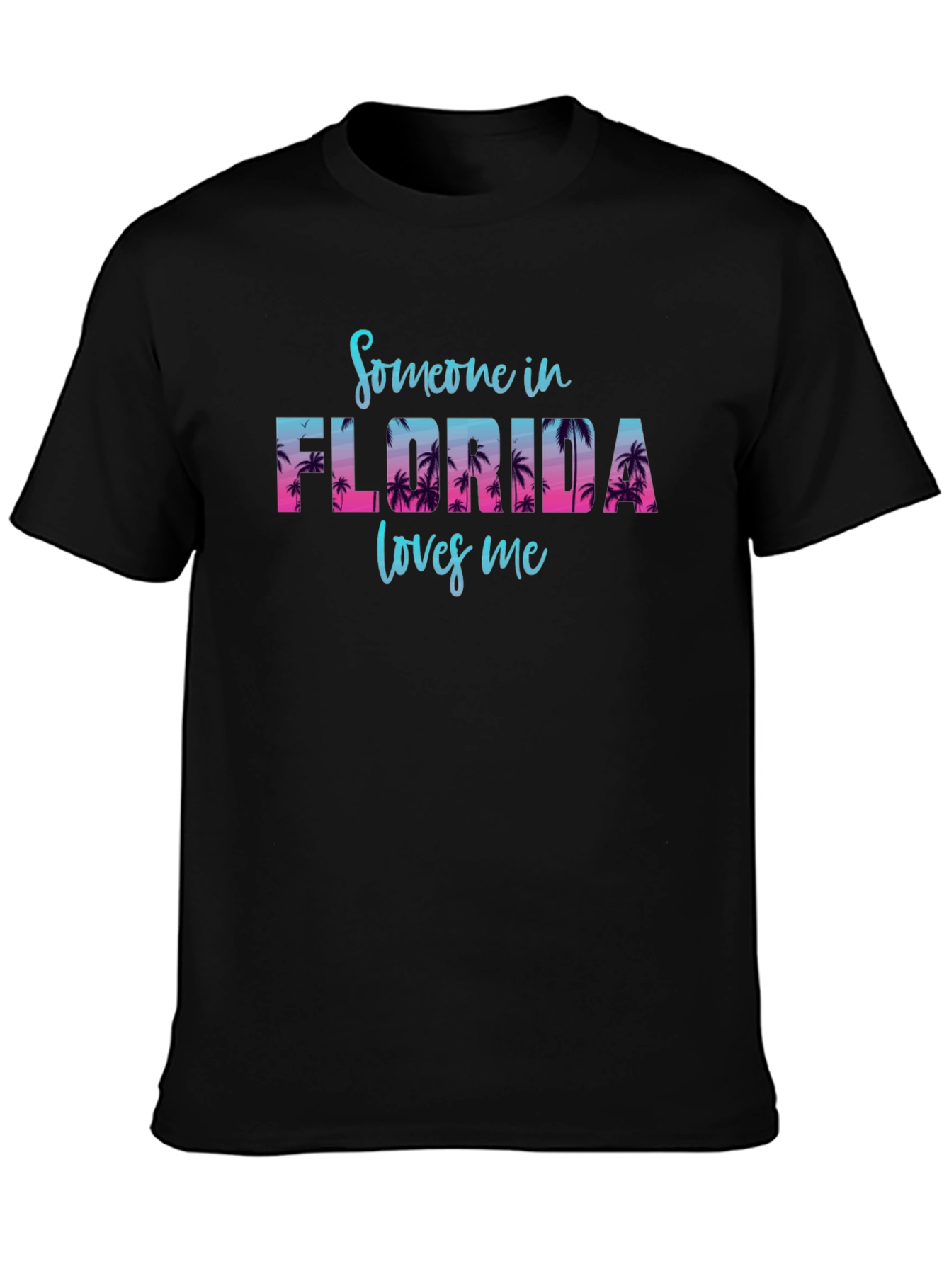 Someone in Florida Loves Me T-Shirt