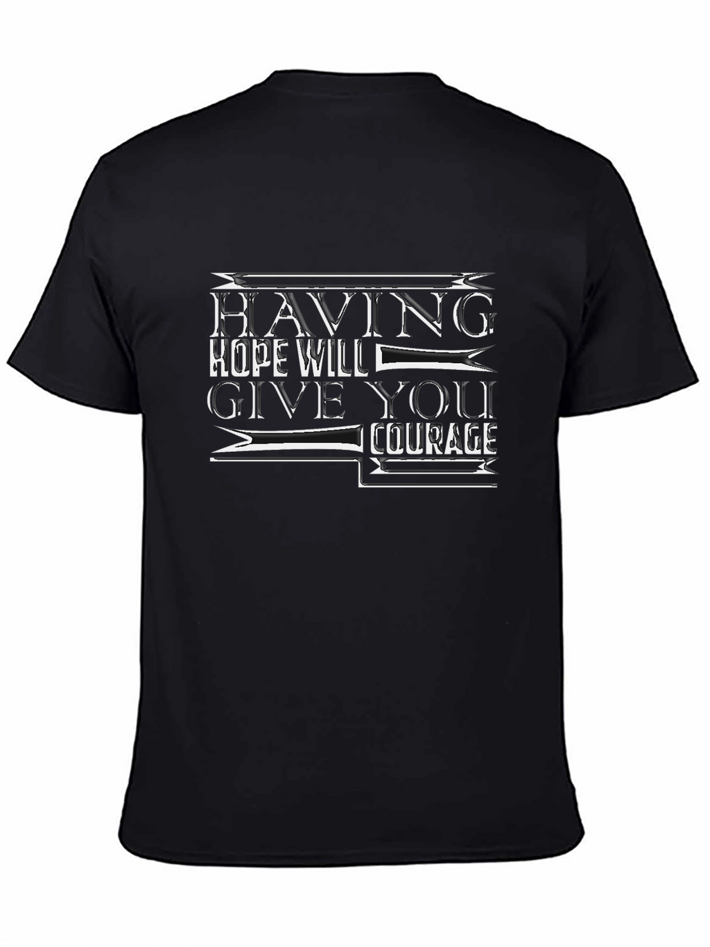 Inspirational Quote Black T-Shirt - Having Hope Gives Courage