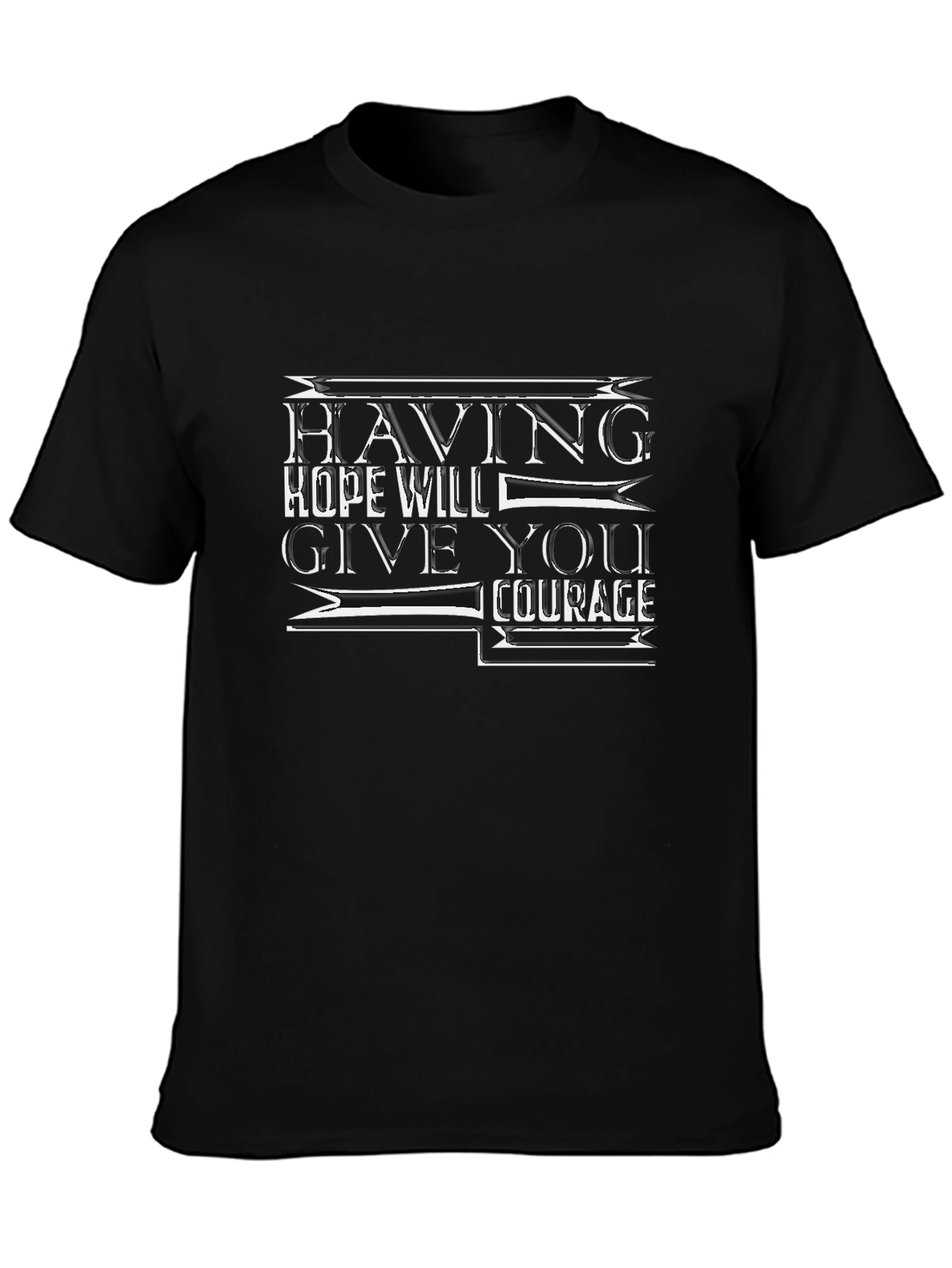 Inspirational Quote Black T-Shirt - Having Hope Gives Courage
