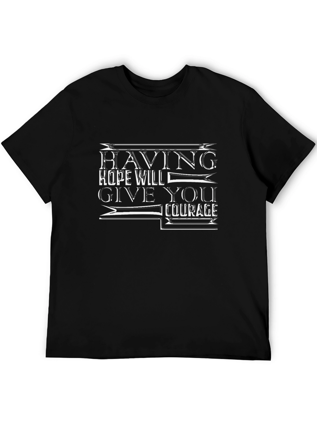 Inspirational Quote Black T-Shirt - Having Hope Gives Courage
