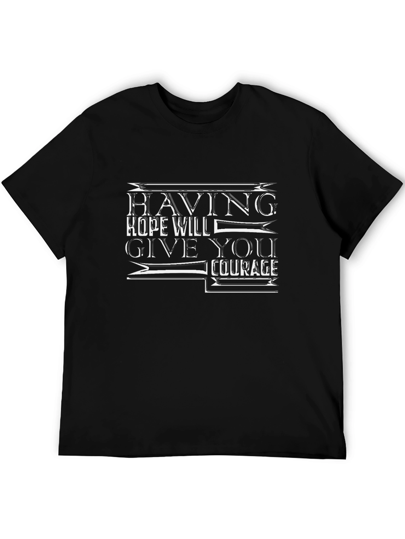 Inspirational Quote Black T-Shirt - Having Hope Gives Courage