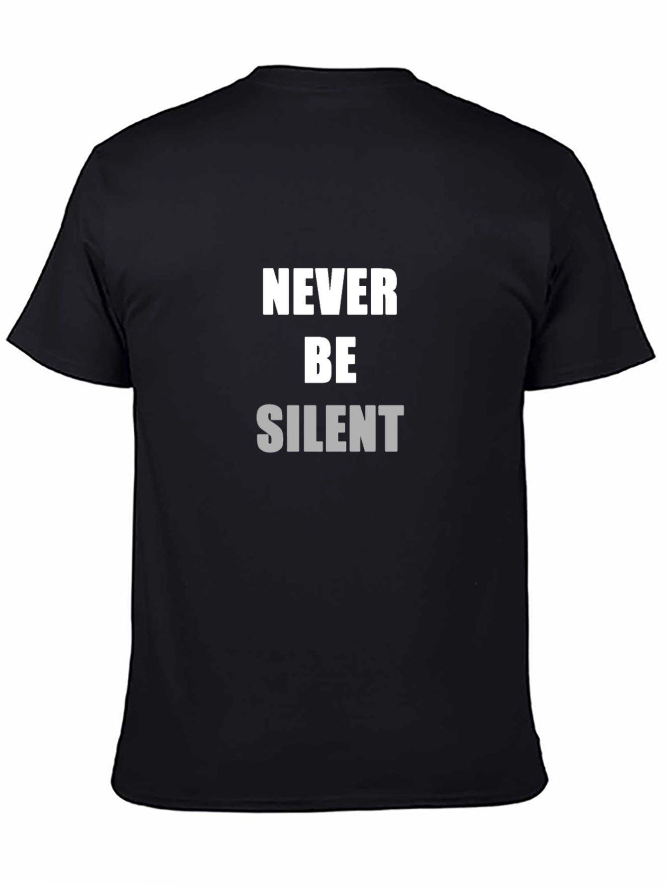 Never Be Silent Black T-Shirt