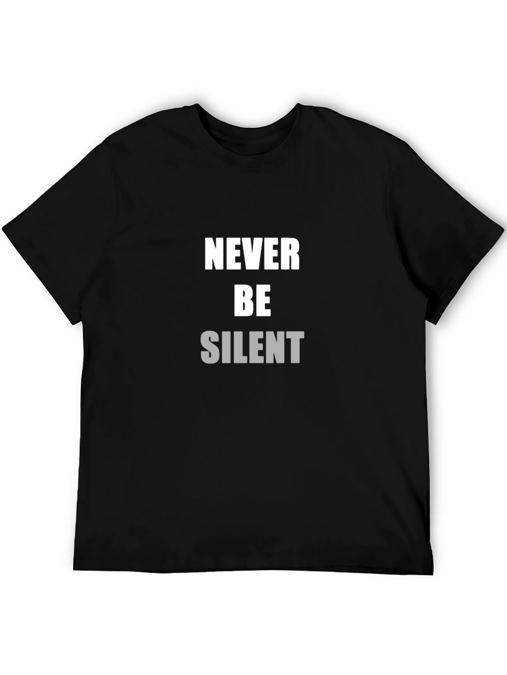 Never Be Silent Black T-Shirt