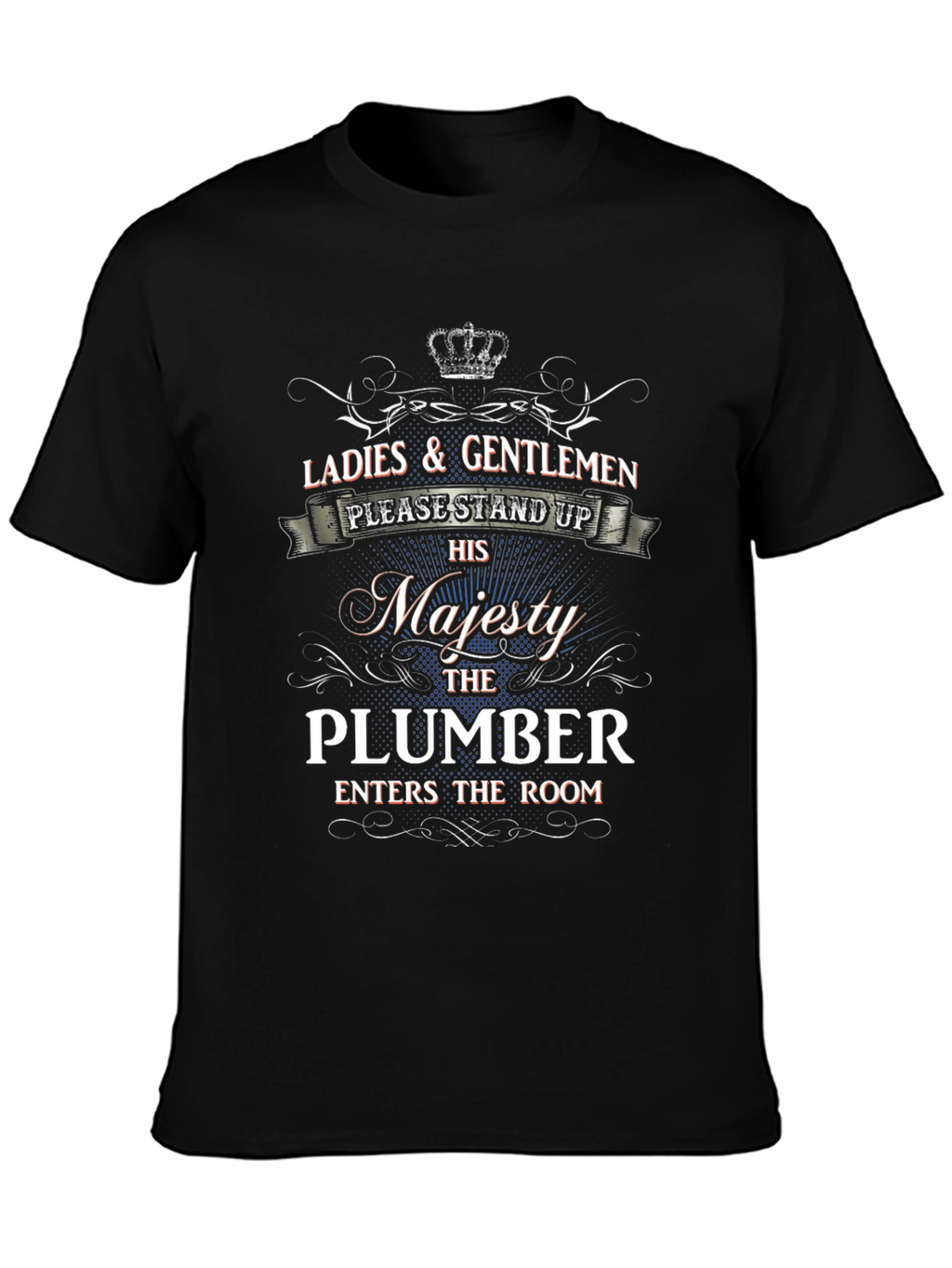 His Majesty The Plumber T-Shirt