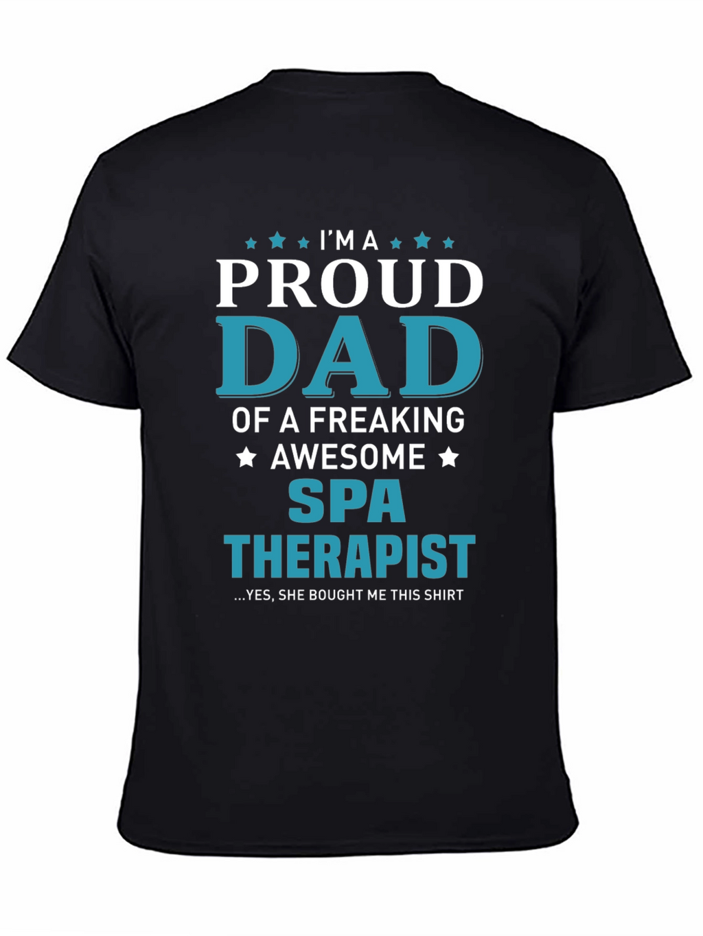 Proud Dad of a Spa Therapist T-Shirt
