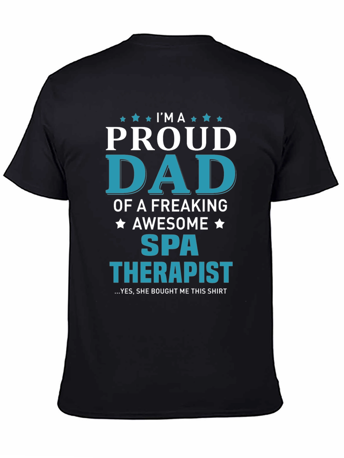 Proud Dad of a Spa Therapist T-Shirt