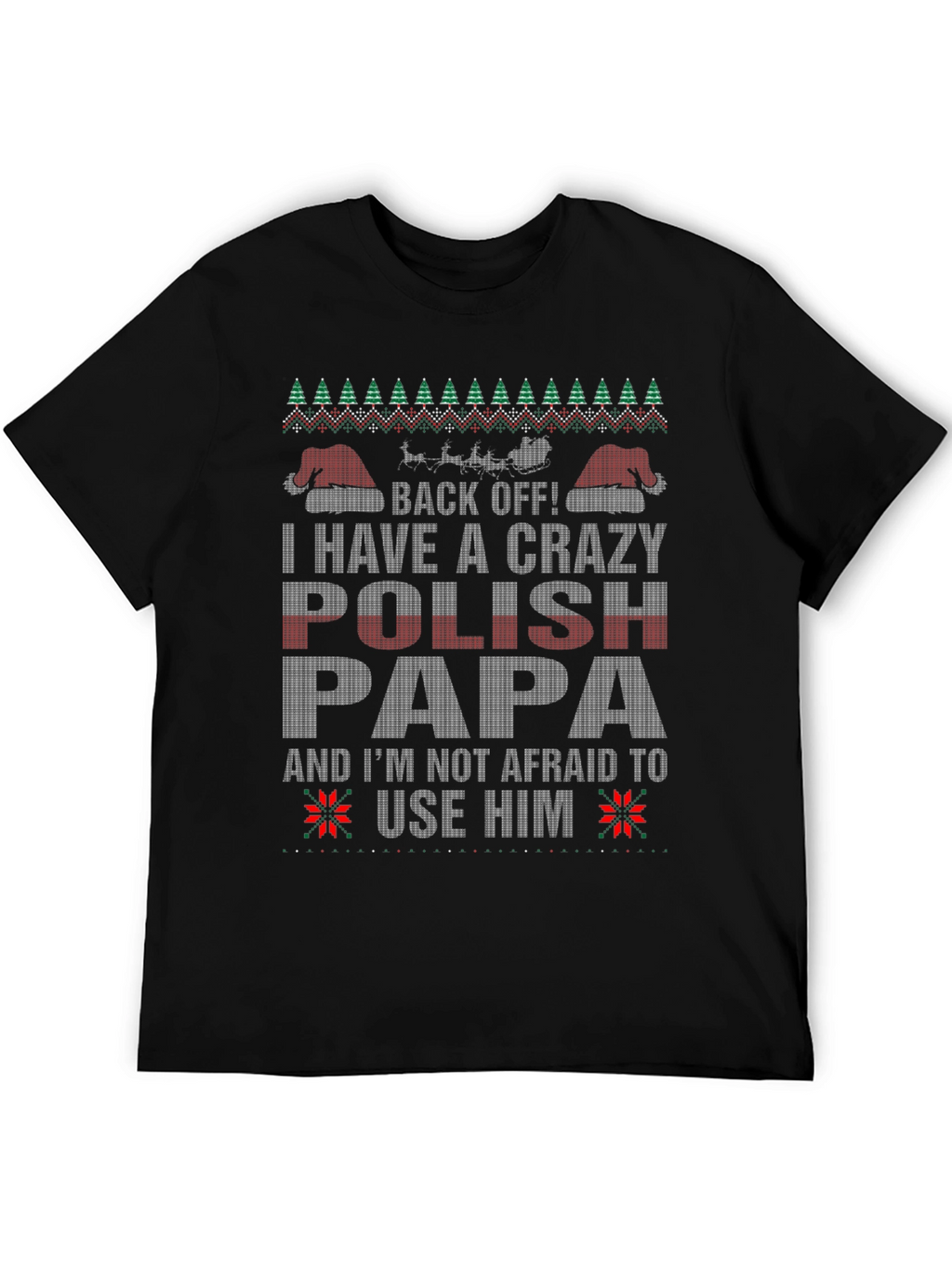 Crazy Polish Papa Ugly Christmas Sweater T-Shirt