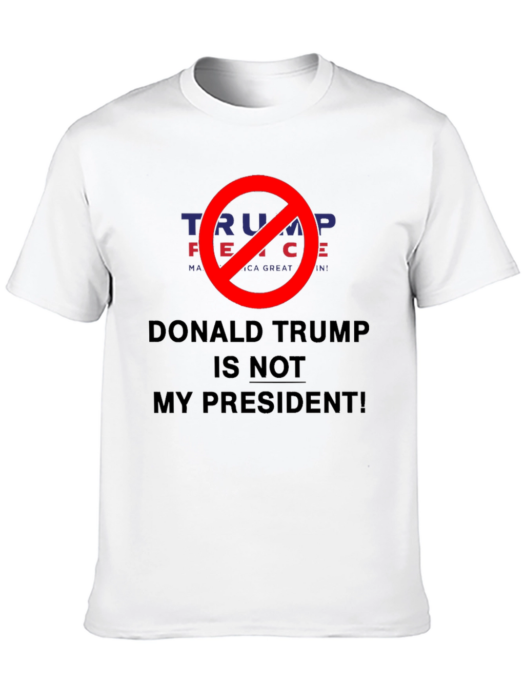 Donald Trump Is Not My President T-Shirt