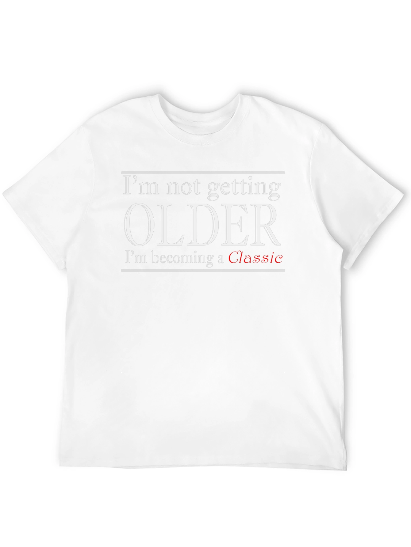 Funny Getting Older Graphic Tee