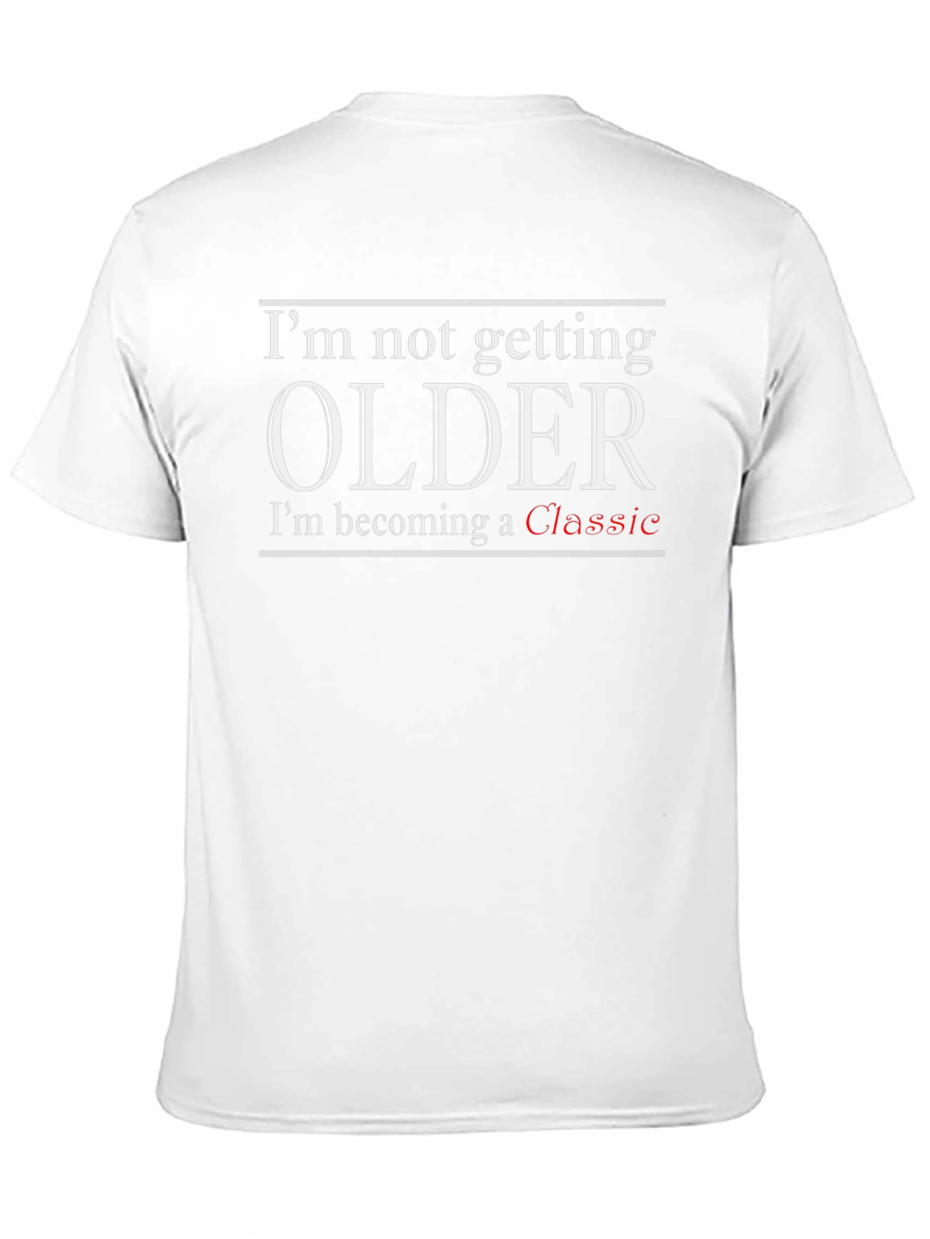 Funny Getting Older Graphic Tee