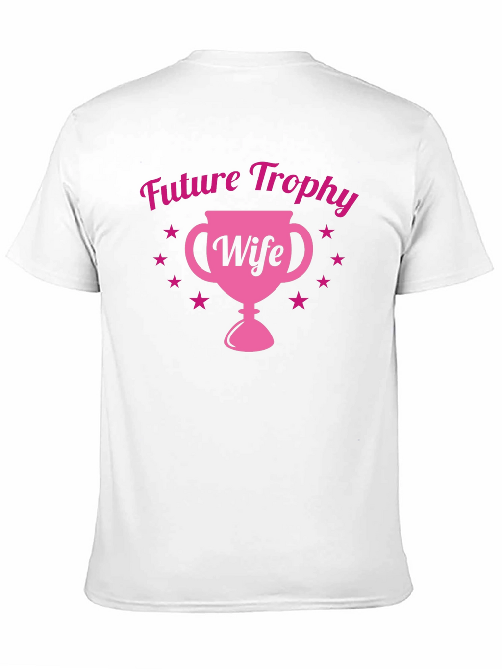 Future Trophy Wife Tee - Fun Bachelorette Gift
