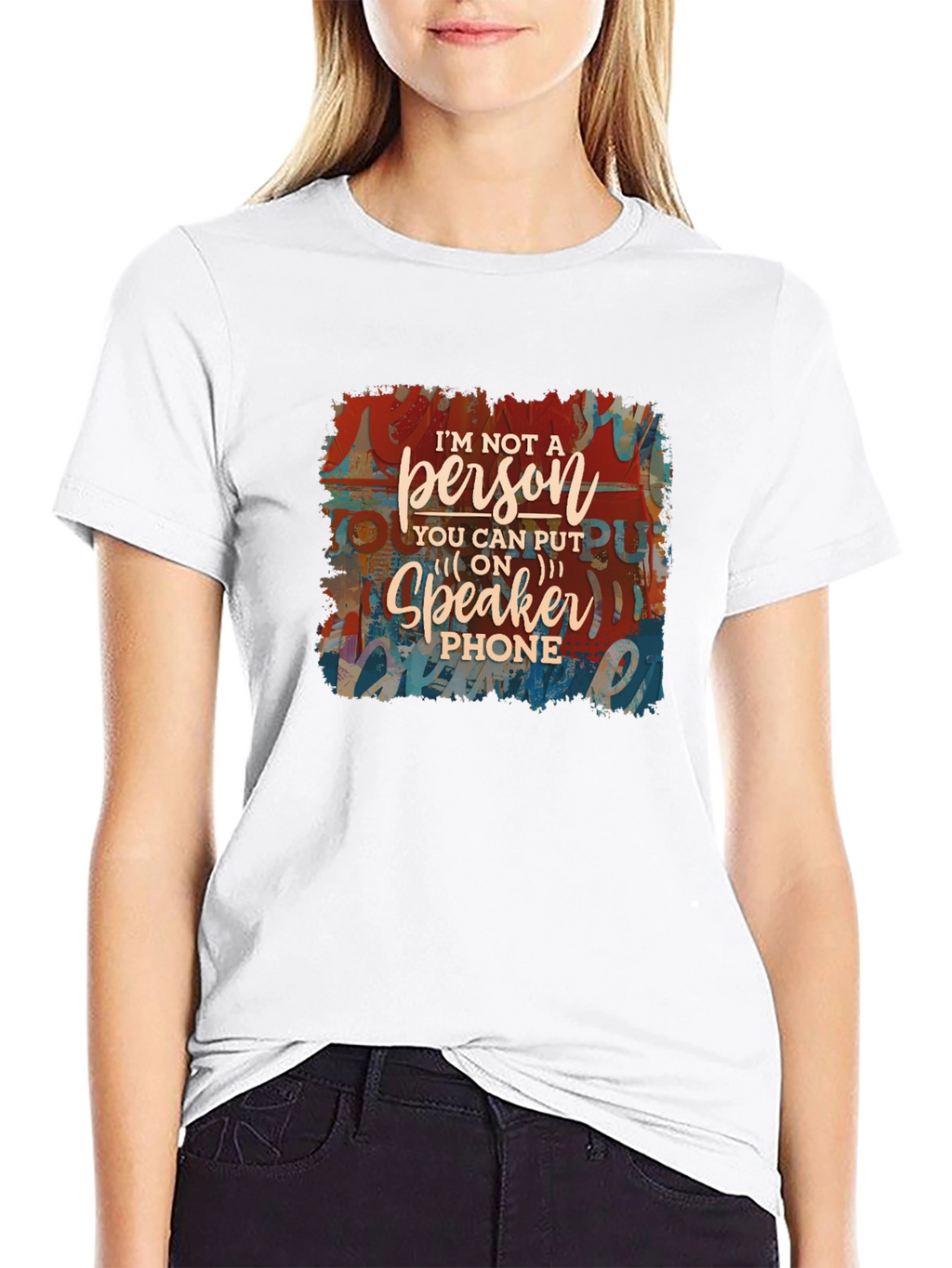 Im Not a Speakerphone Person Graphic Tee