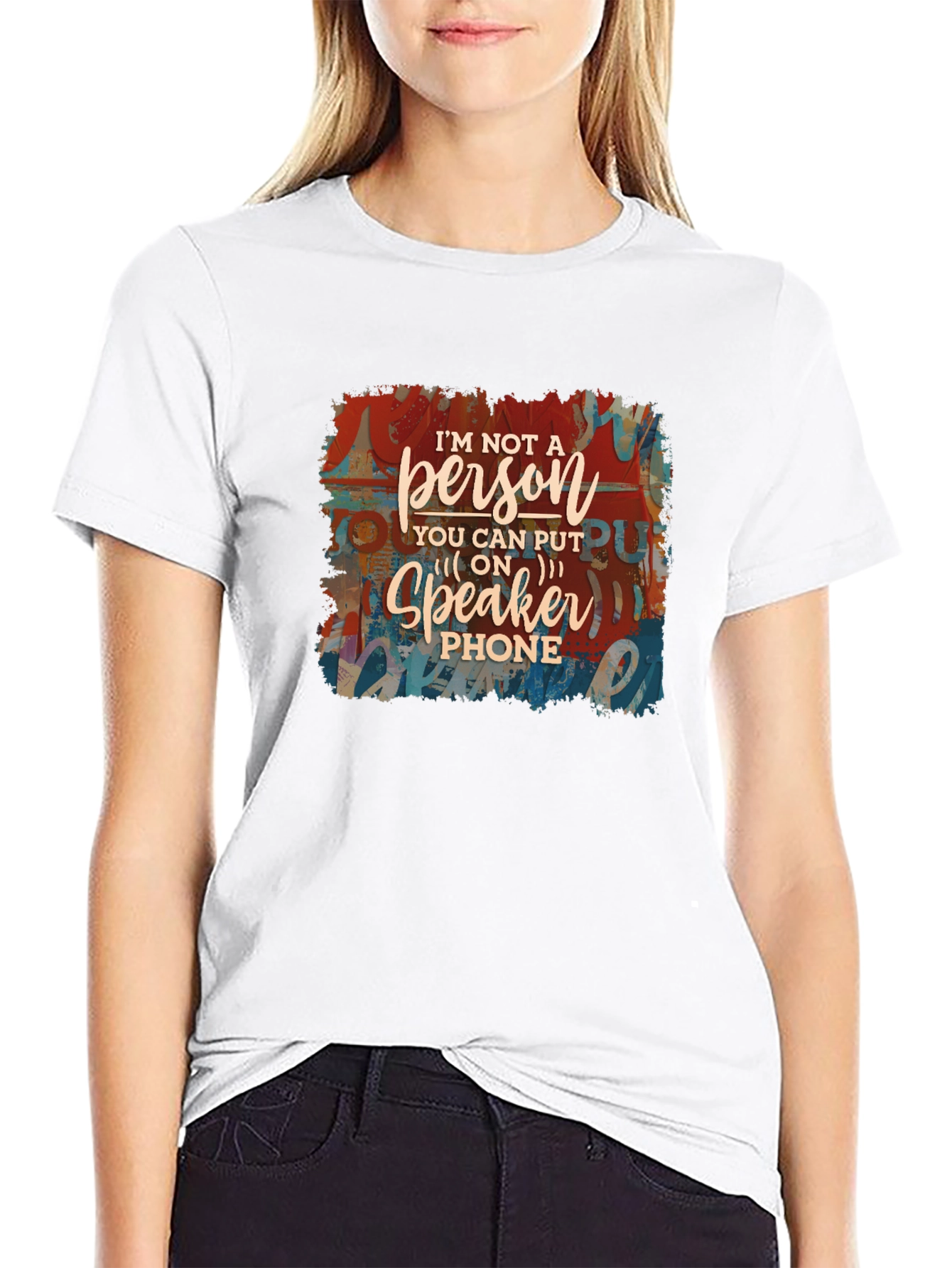 Im Not a Speakerphone Person Graphic Tee