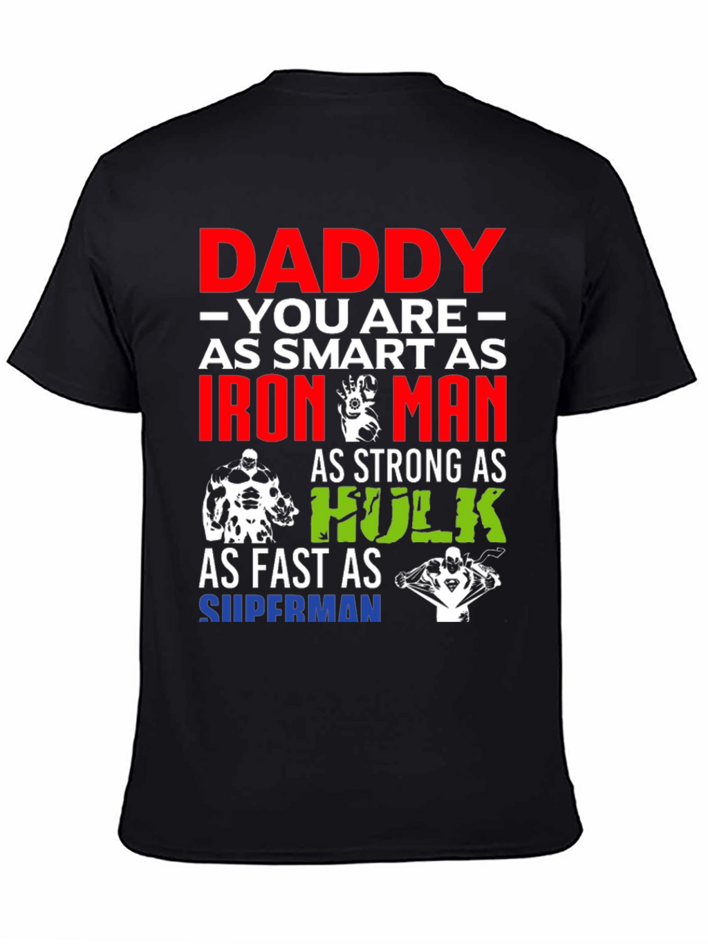 Daddy Superhero T-Shirt: Smart Strong Fast