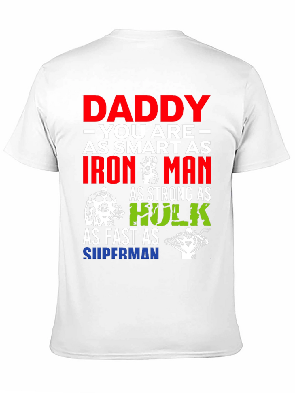 Daddy Superhero T-Shirt: Smart Strong Fast
