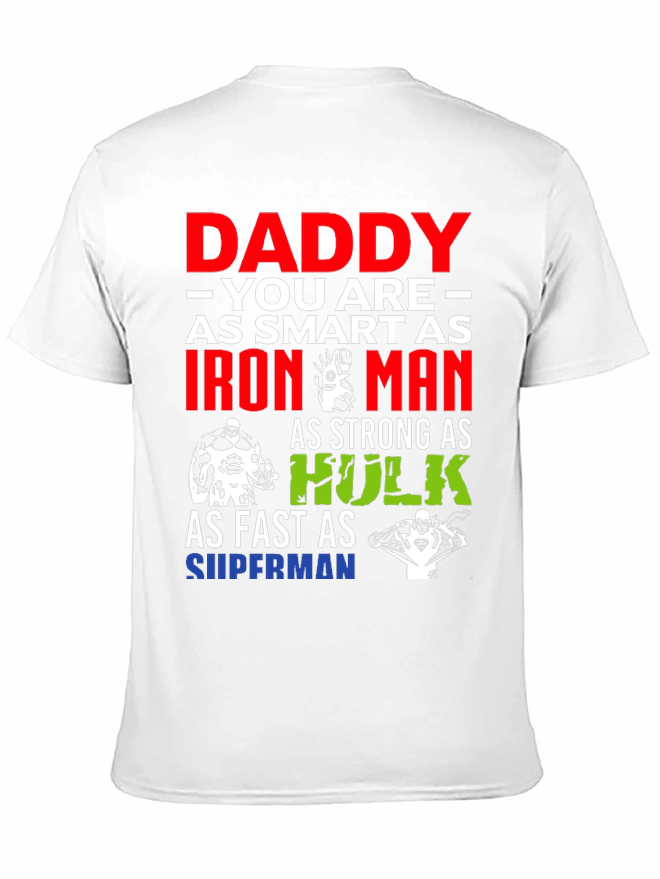 Daddy Superhero T-Shirt: Smart Strong Fast