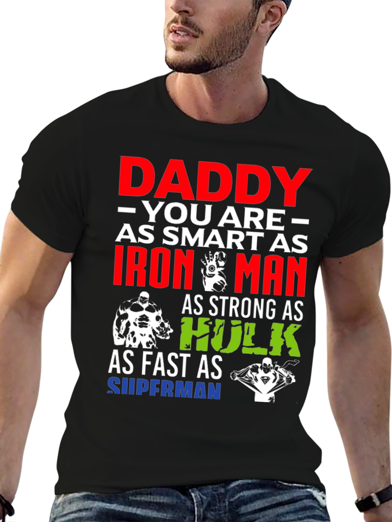 Daddy Superhero T-Shirt: Smart Strong Fast